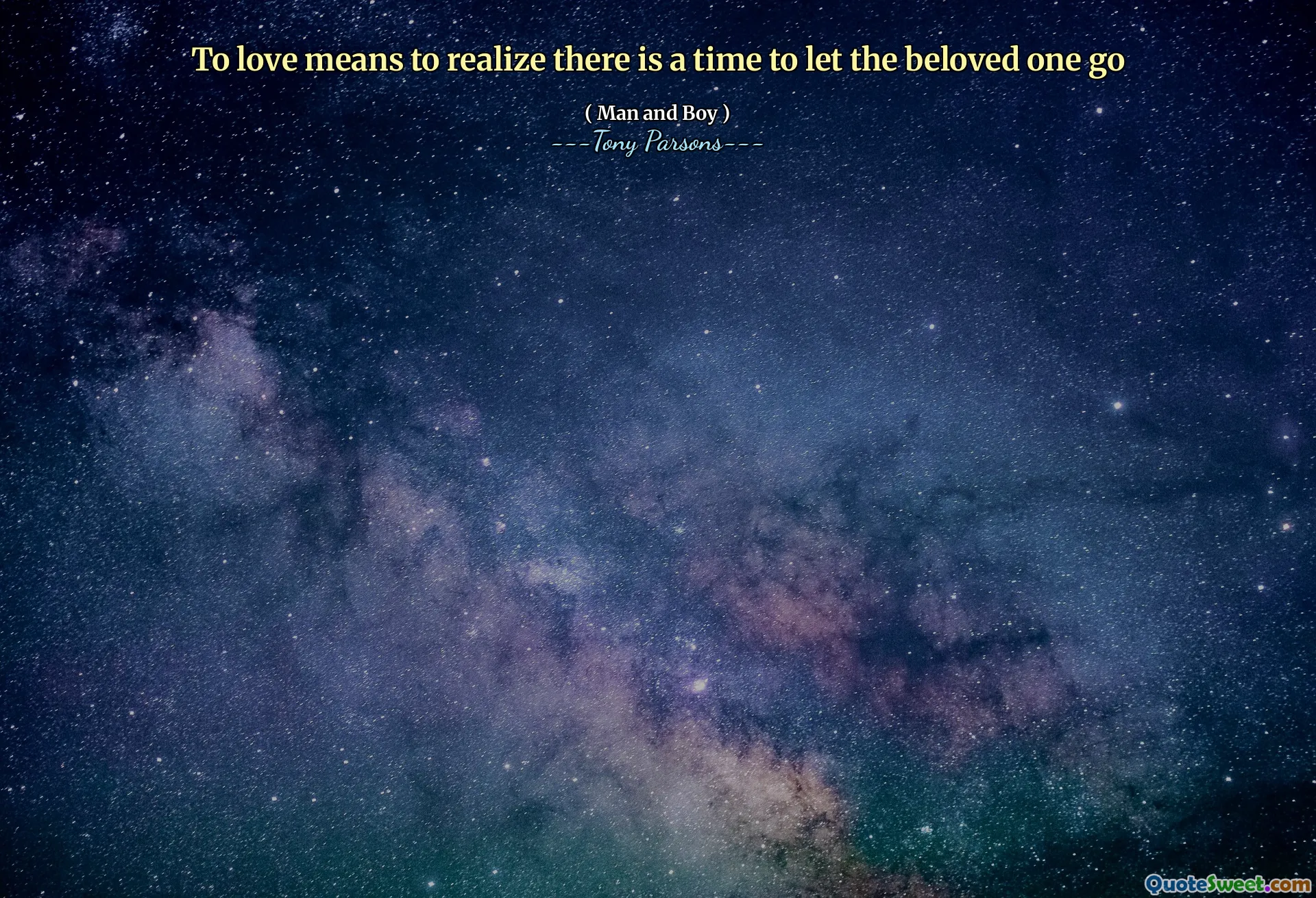 To love means to realize there is a time to let the beloved one go