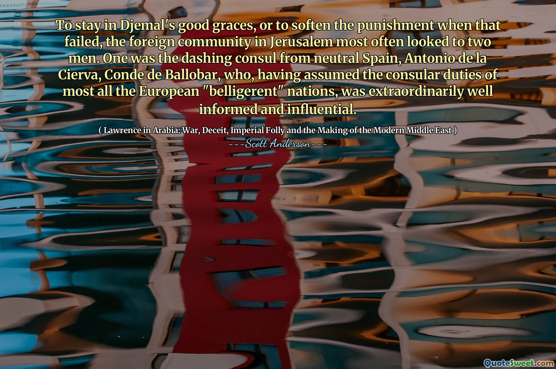 Om in de gunst van Djemal te blijven, of om de straf te verzachten als dat niet lukte, keek de buitenlandse gemeenschap in Jeruzalem meestal naar twee mannen. Eén daarvan was de onstuimige consul uit het neutrale Spanje, Antonio de la Cierva, Conde de Ballobar, die, nadat hij de consulaire taken van vrijwel alle Europese ‘oorlogvoerende’ landen op zich had genomen, buitengewoon goed geïnformeerd en invloedrijk was.