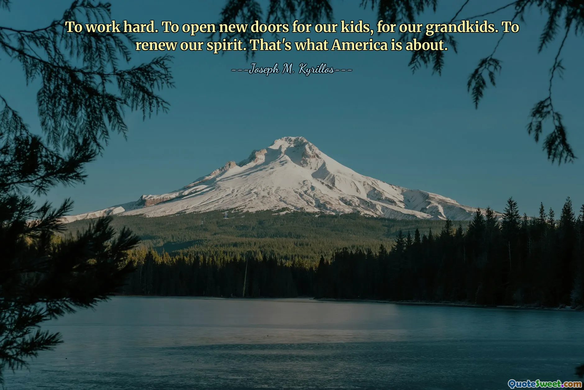 Att jobba hårt. Att öppna nya dörrar för våra barn, för våra barnbarn. Att förnya vår ande. Det är vad Amerika handlar om.