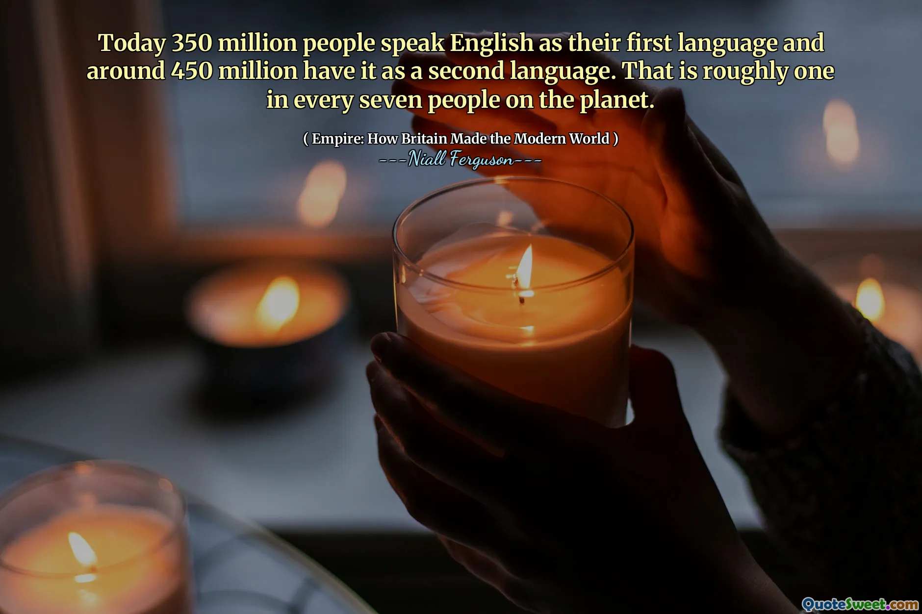 Today 350 million people speak English as their first language and around 450 million have it as a second language. That is roughly one in every seven people on the planet.