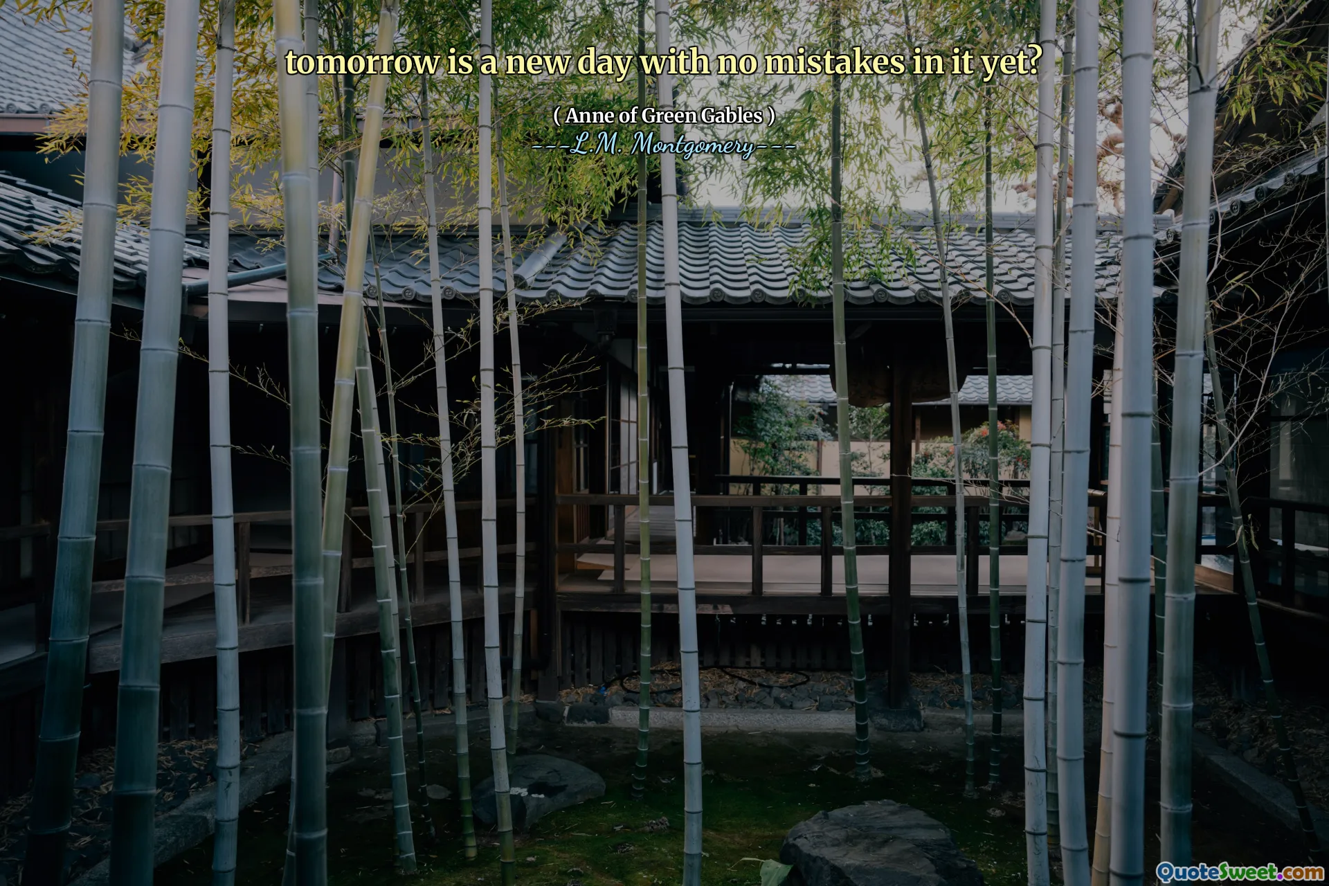 tomorrow is a new day with no mistakes in it yet?