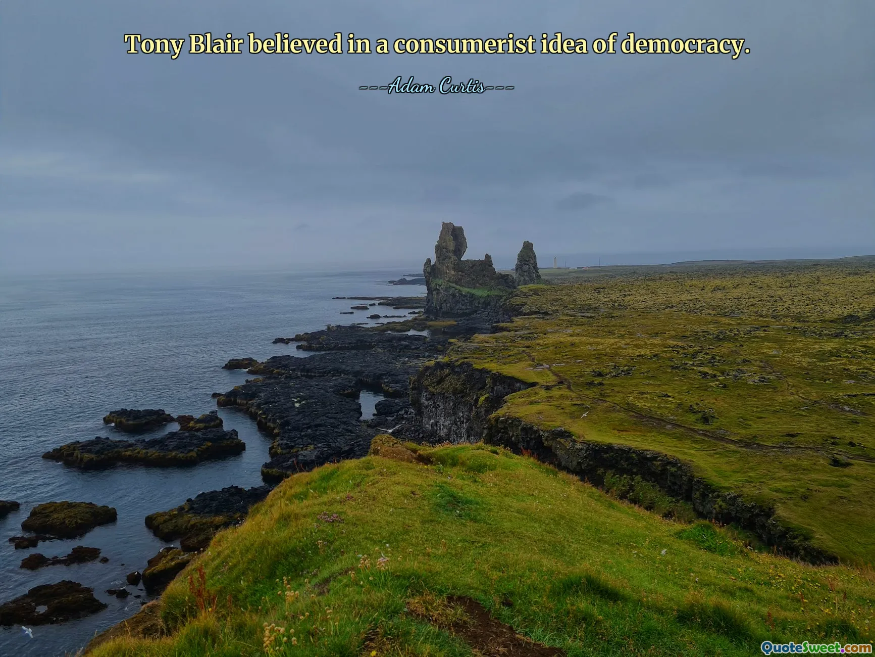 Tony Blair believed in a consumerist idea of democracy.