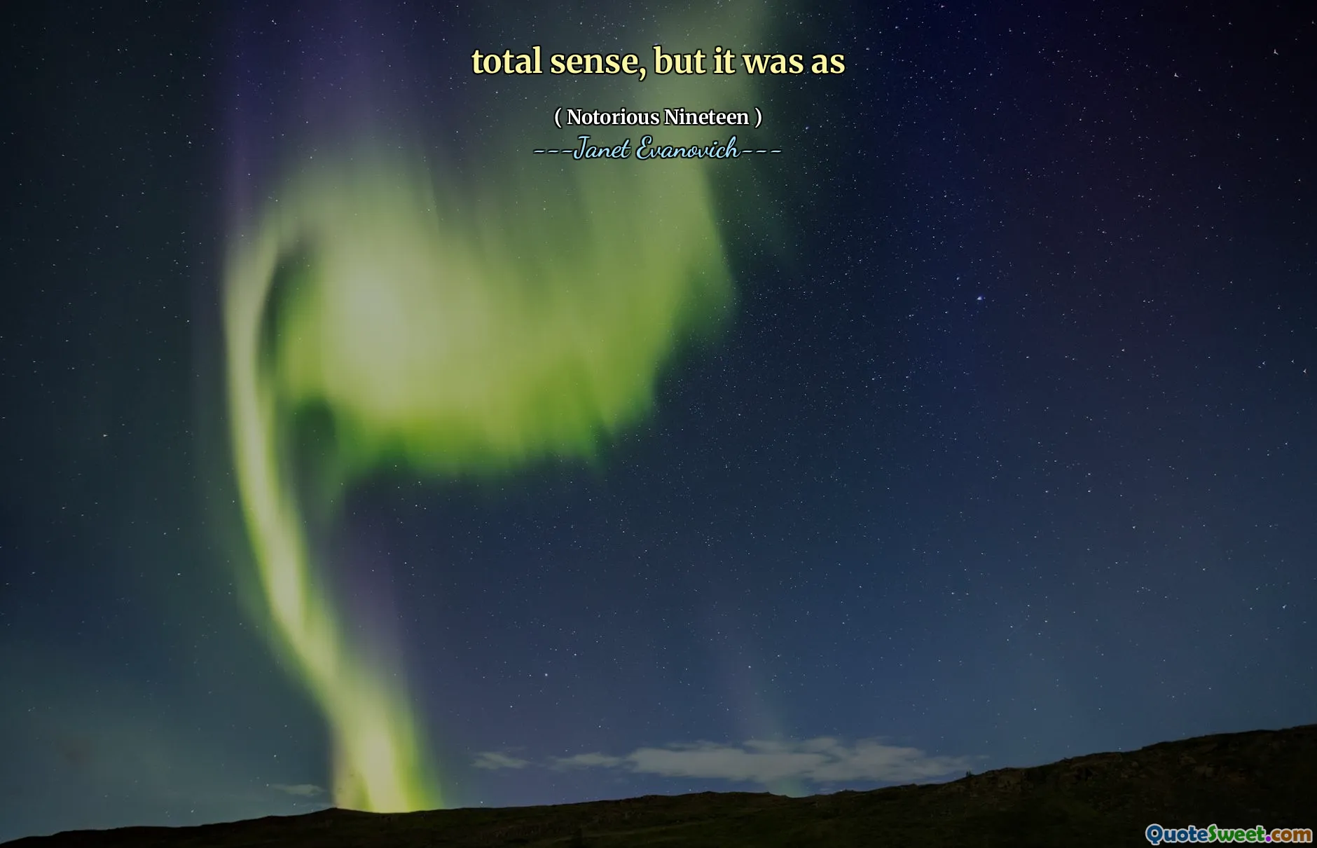 total sense, but it was as