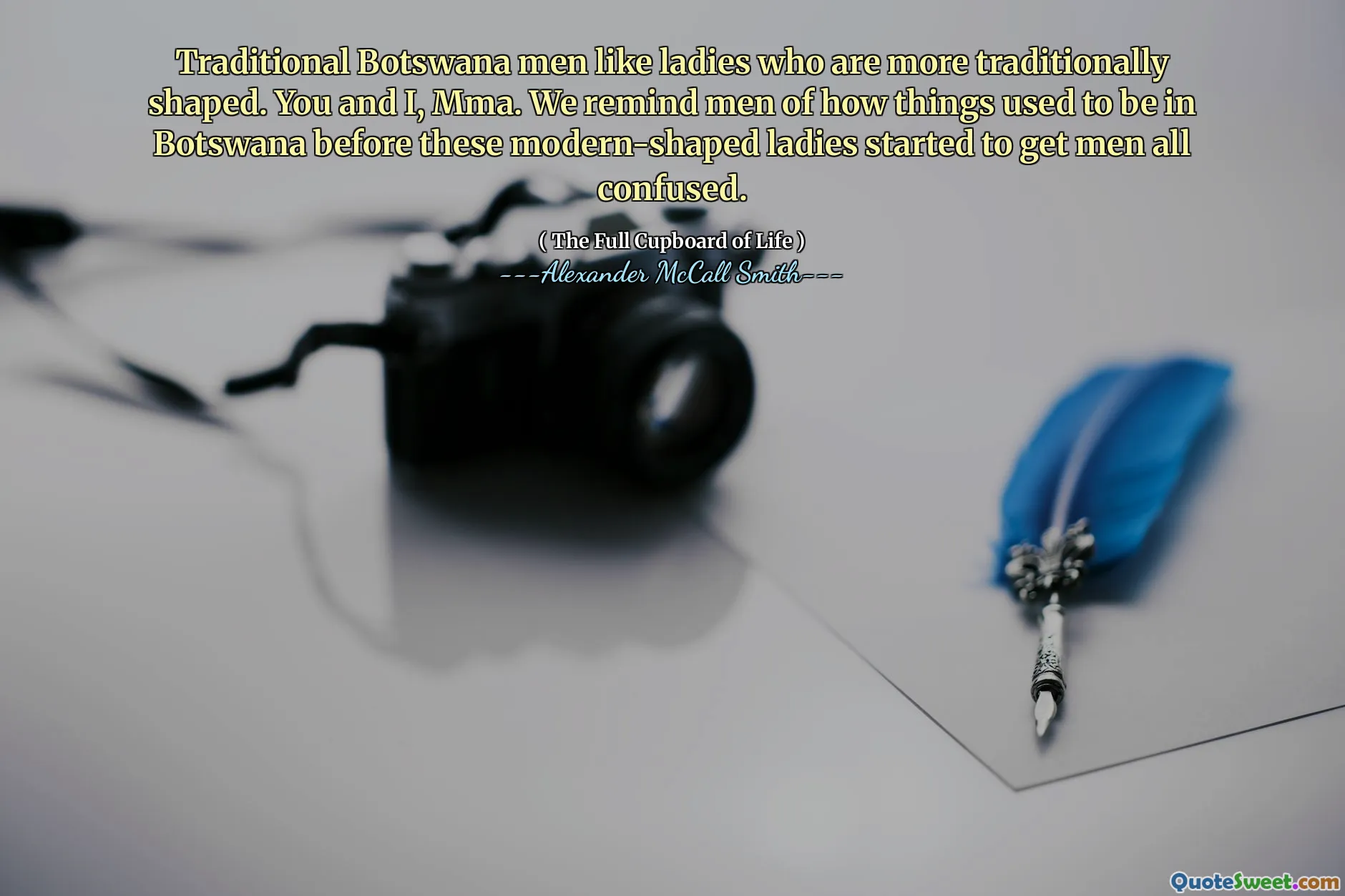 Những người đàn ông truyền thống của Botswana như những người phụ nữ có hình dạng truyền thống hơn. Bạn và tôi, MMA. Chúng tôi nhắc nhở đàn ông về cách mọi thứ từng ở Botswana trước khi những người phụ nữ có hình hiện đại này bắt đầu khiến đàn ông bối rối.