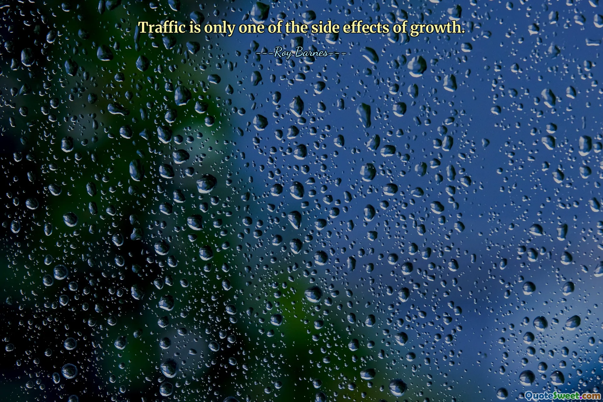 Traffic is only one of the side effects of growth.