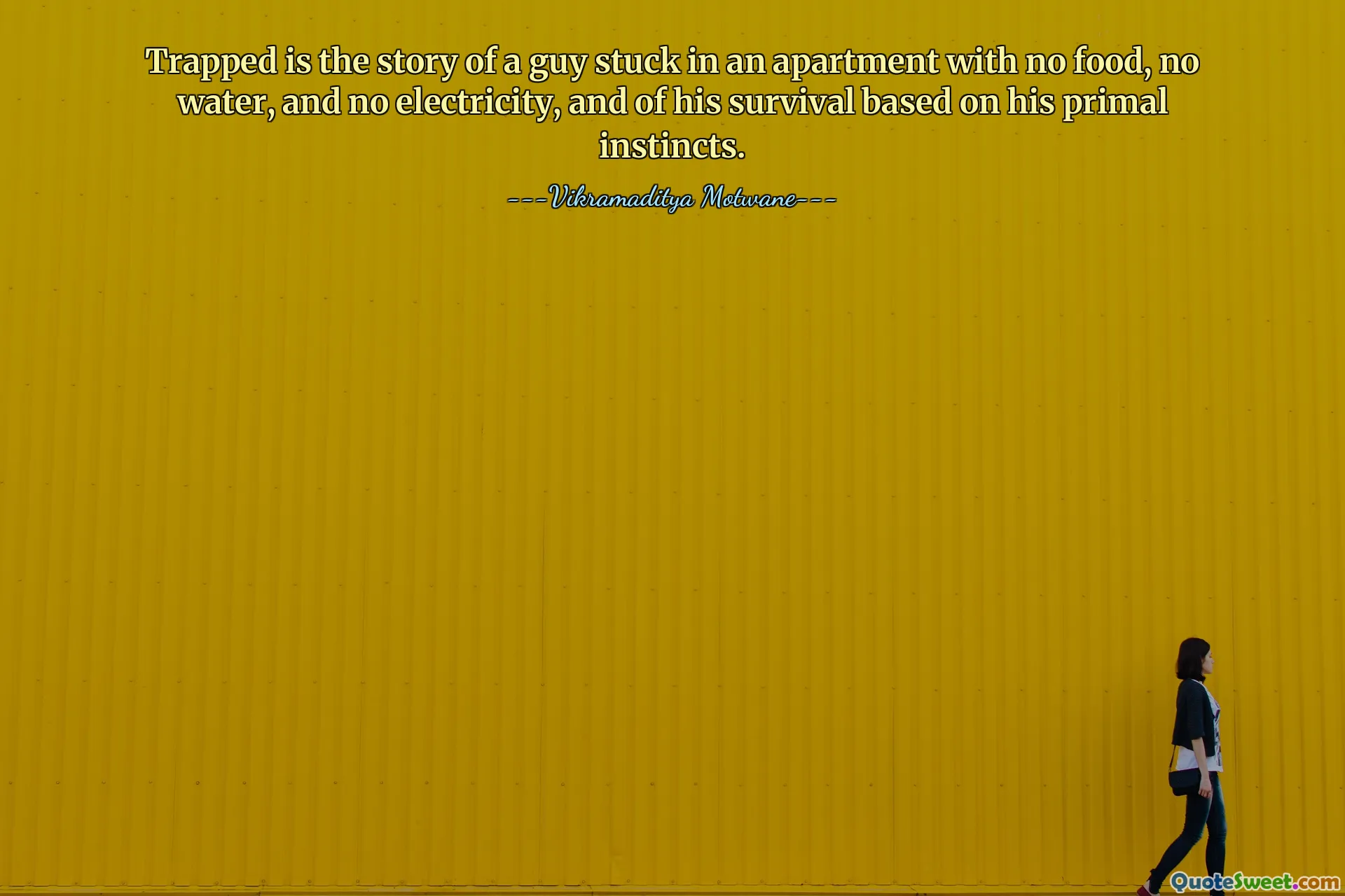 Trapped is the story of a guy stuck in an apartment with no food, no water, and no electricity, and of his survival based on his primal instincts.