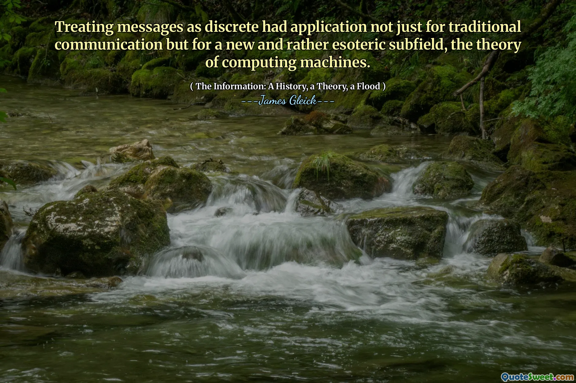 Treating messages as discrete had application not just for traditional communication but for a new and rather esoteric subfield, the theory of computing machines.