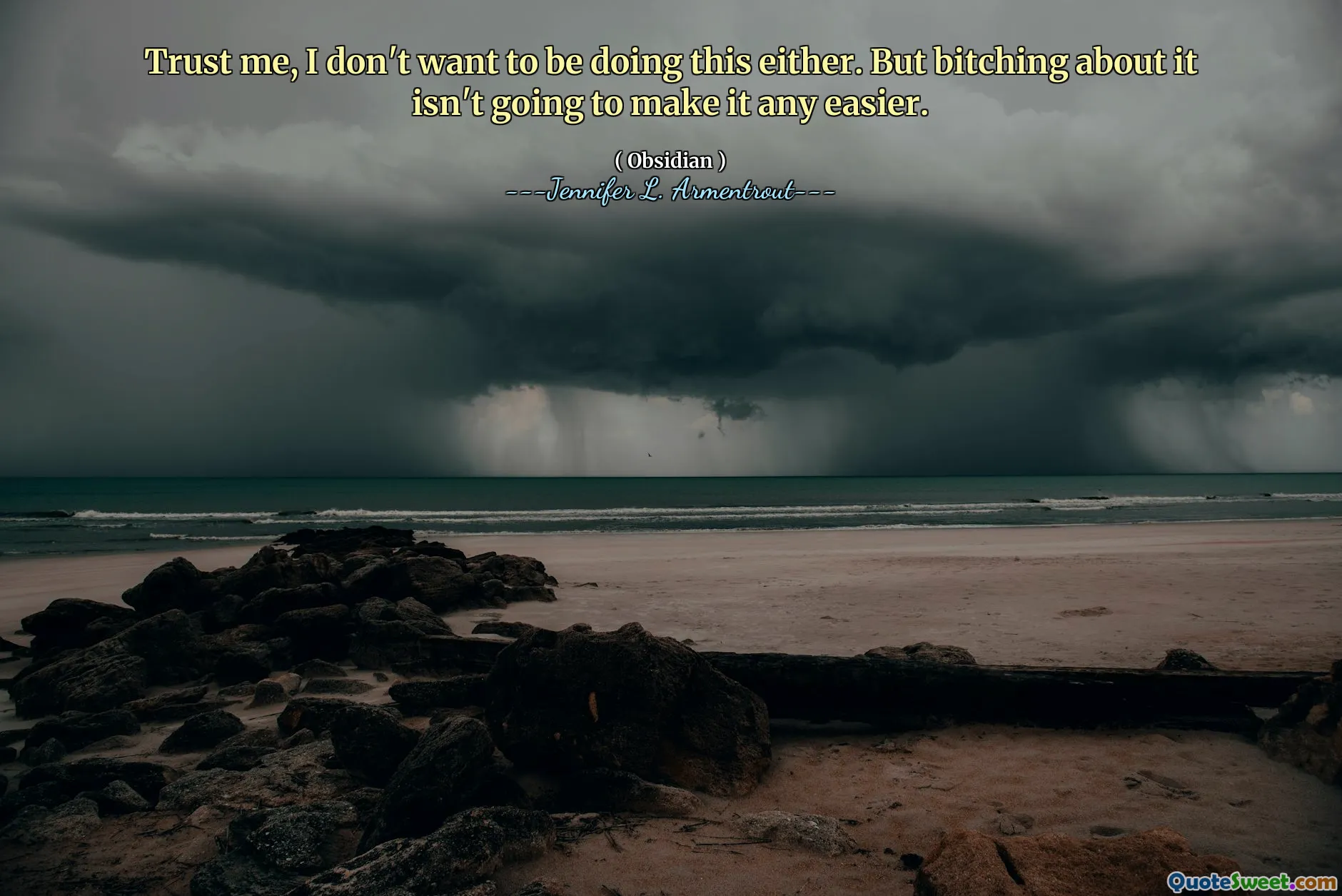 Trust me, I don't want to be doing this either. But bitching about it isn't going to make it any easier.