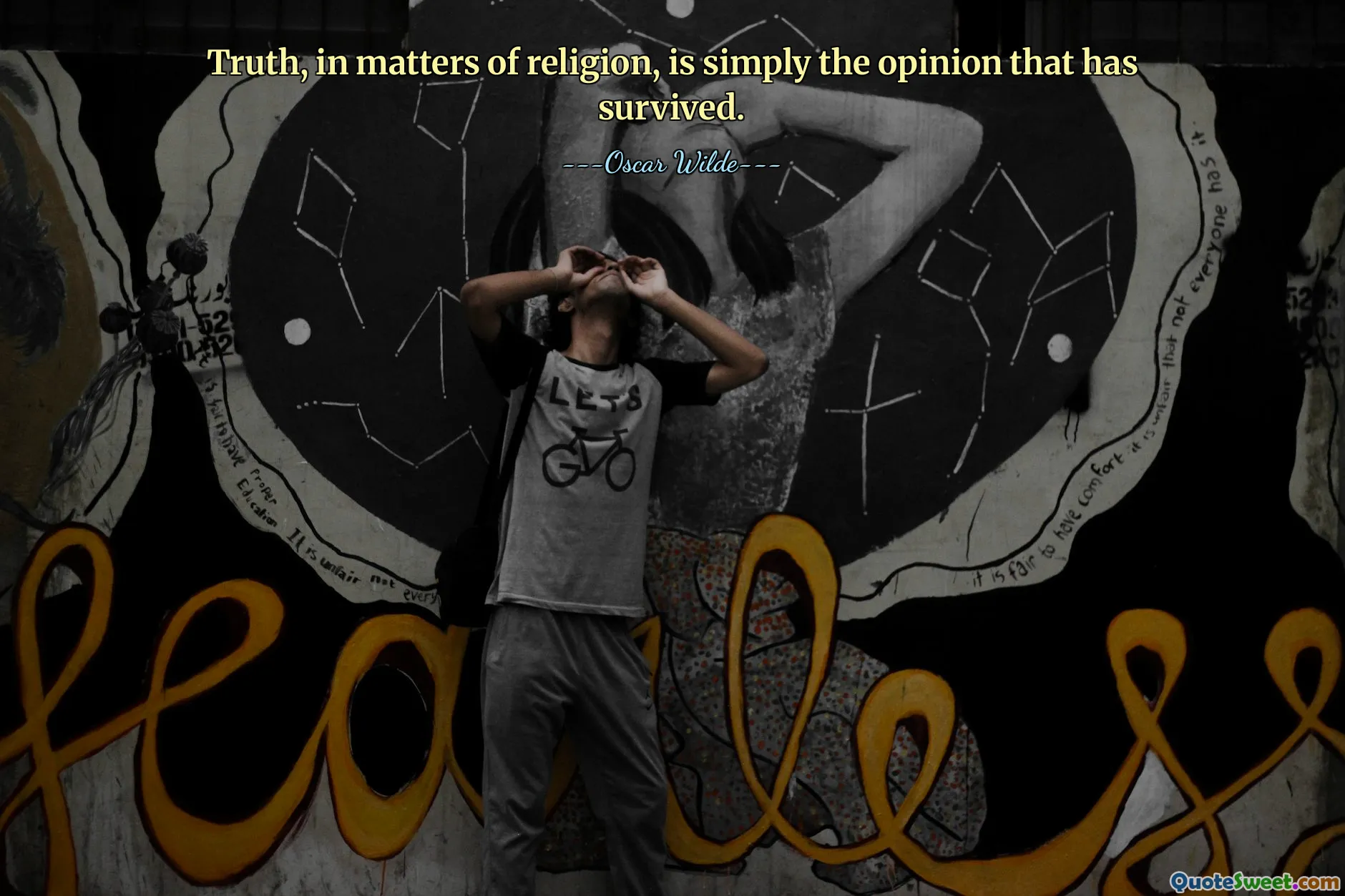Truth, in matters of religion, is simply the opinion that has survived.