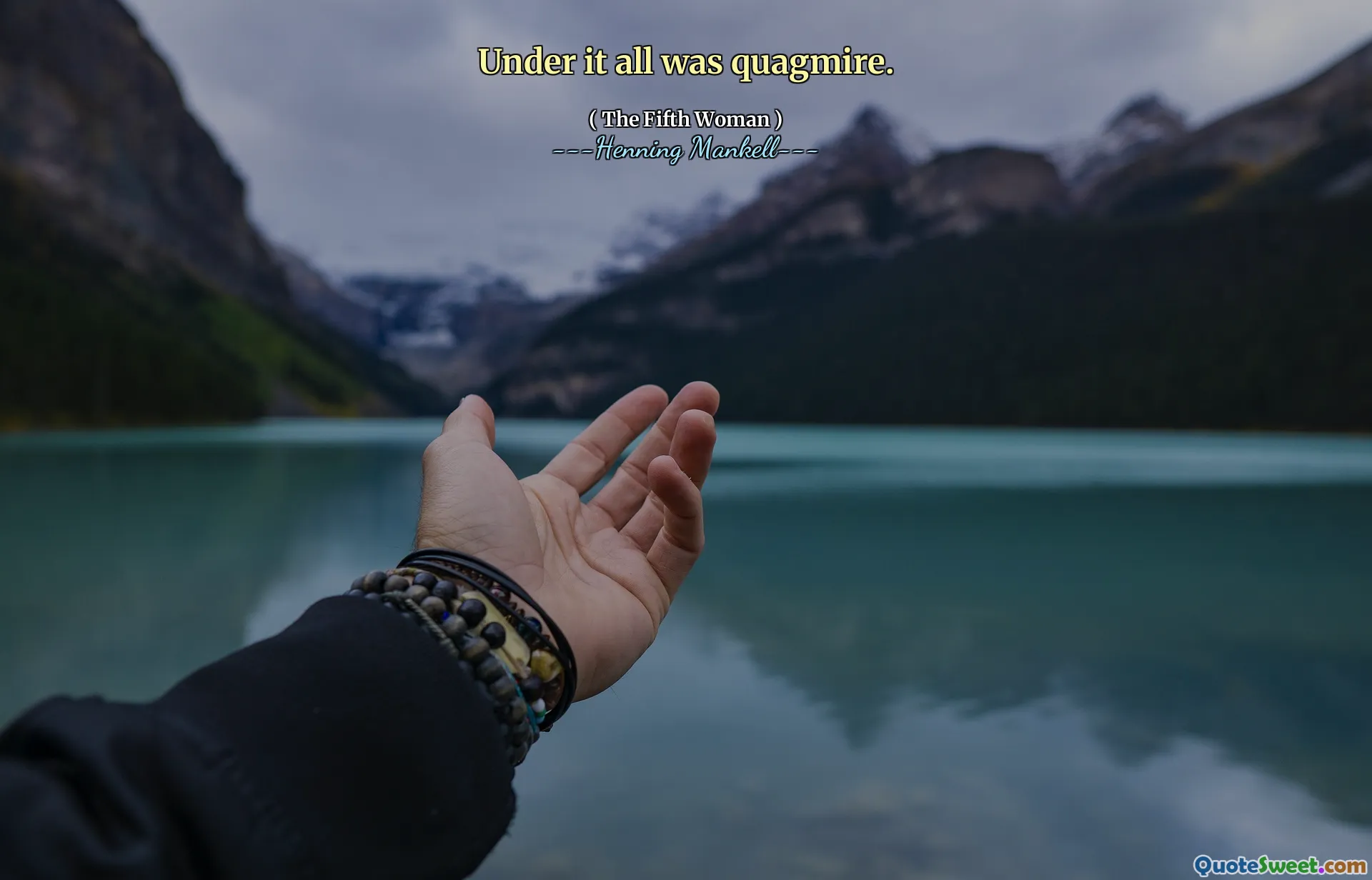 Under it all was quagmire.