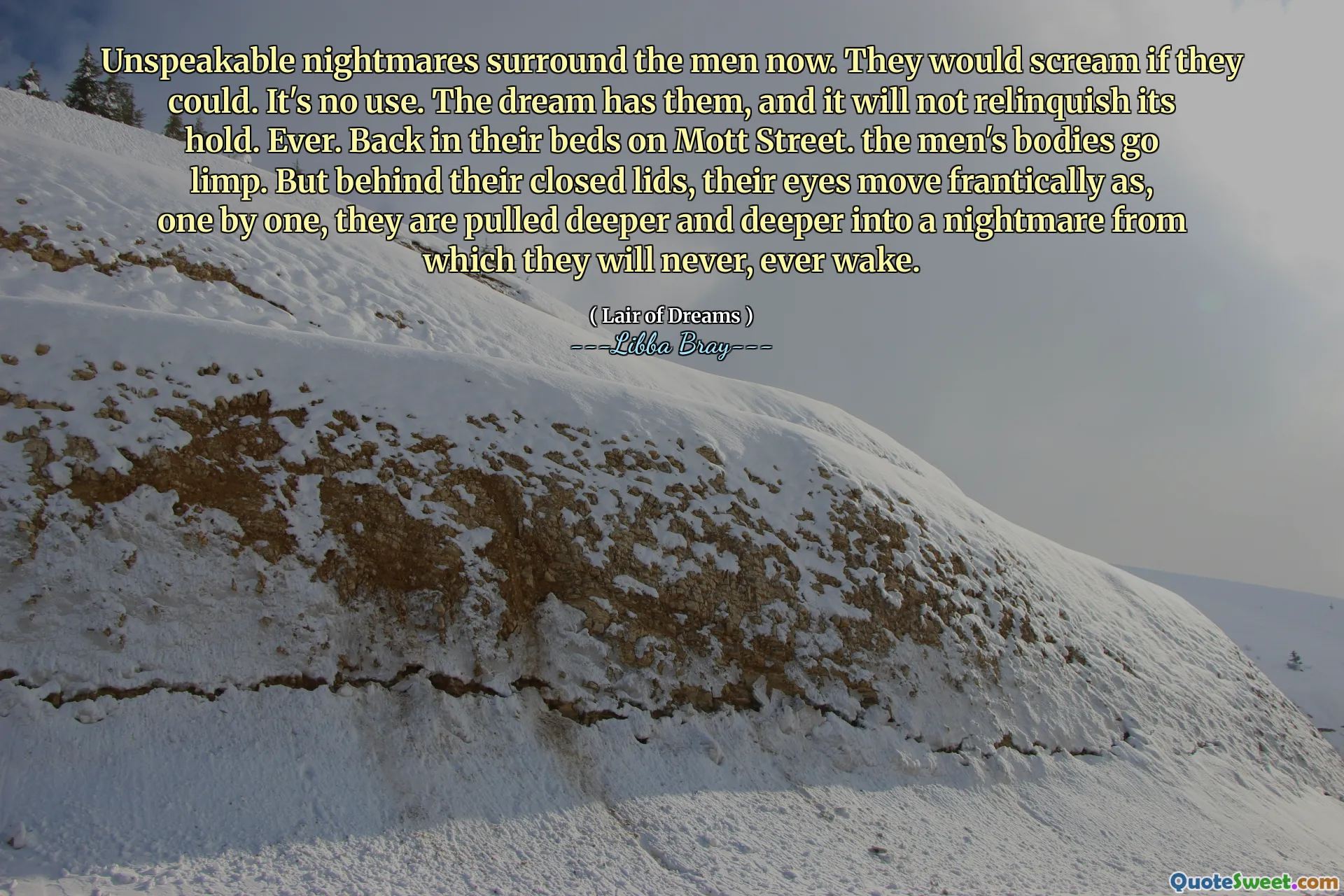Unspeakable nightmares surround the men now. They would scream if they could. It's no use. The dream has them, and it will not relinquish its hold. Ever. Back in their beds on Mott Street. the men's bodies go limp. But behind their closed lids, their eyes move frantically as, one by one, they are pulled deeper and deeper into a nightmare from which they will never, ever wake.