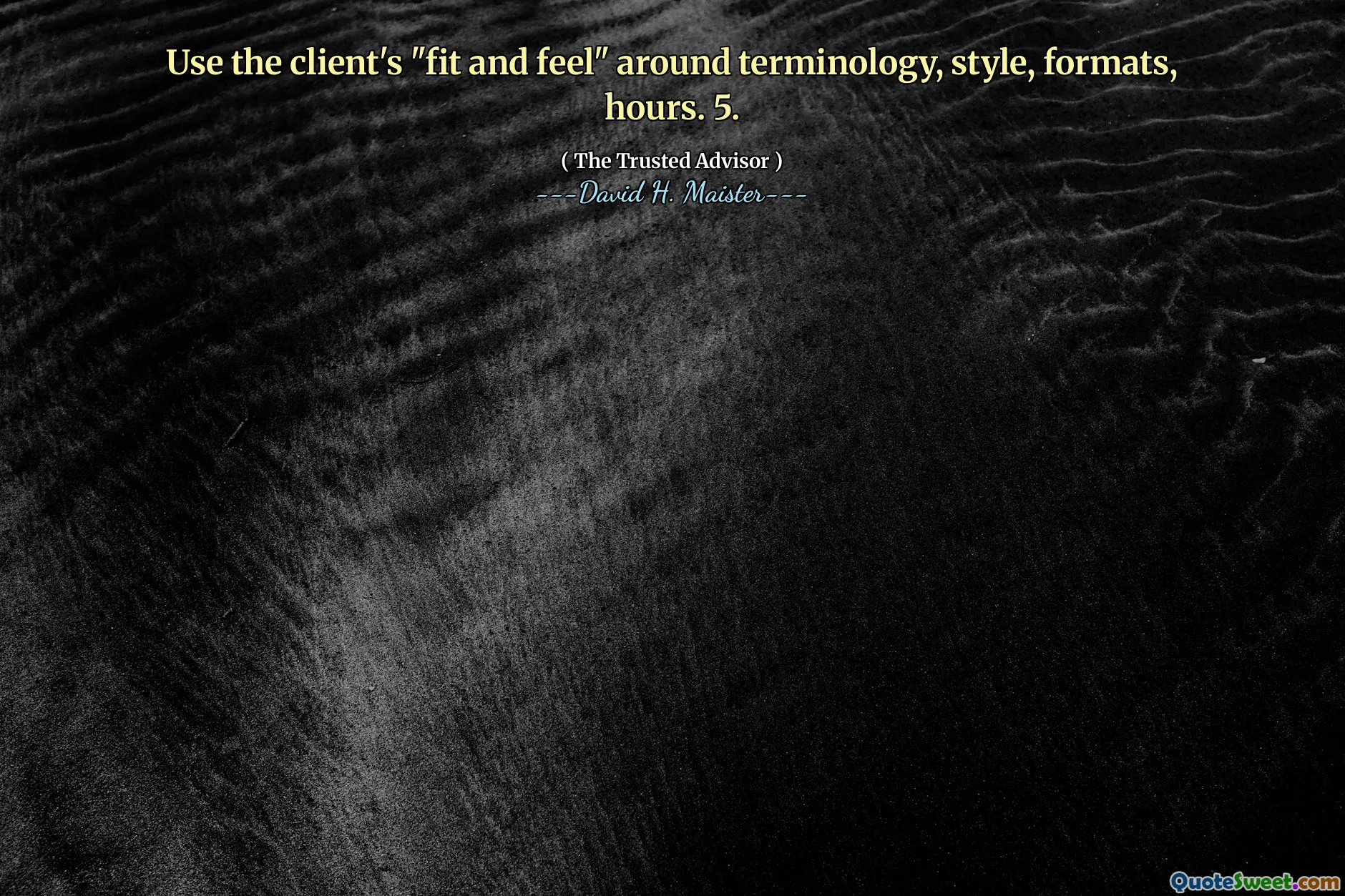 Usa la "Feel and Feel" del cliente attorno alla terminologia, allo stile, ai formati, alle ore. 5.