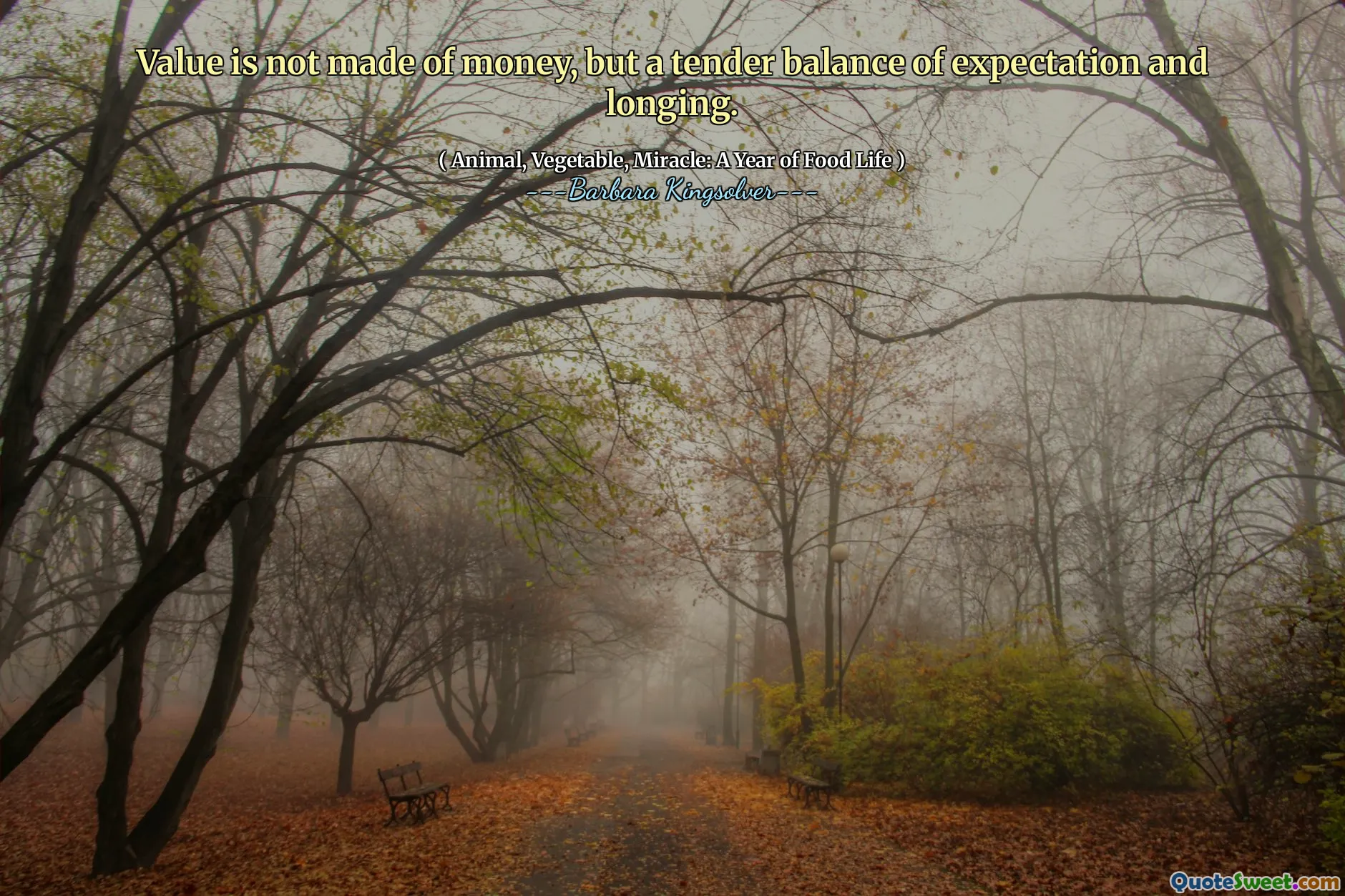 Value is not made of money, but a tender balance of expectation and longing.