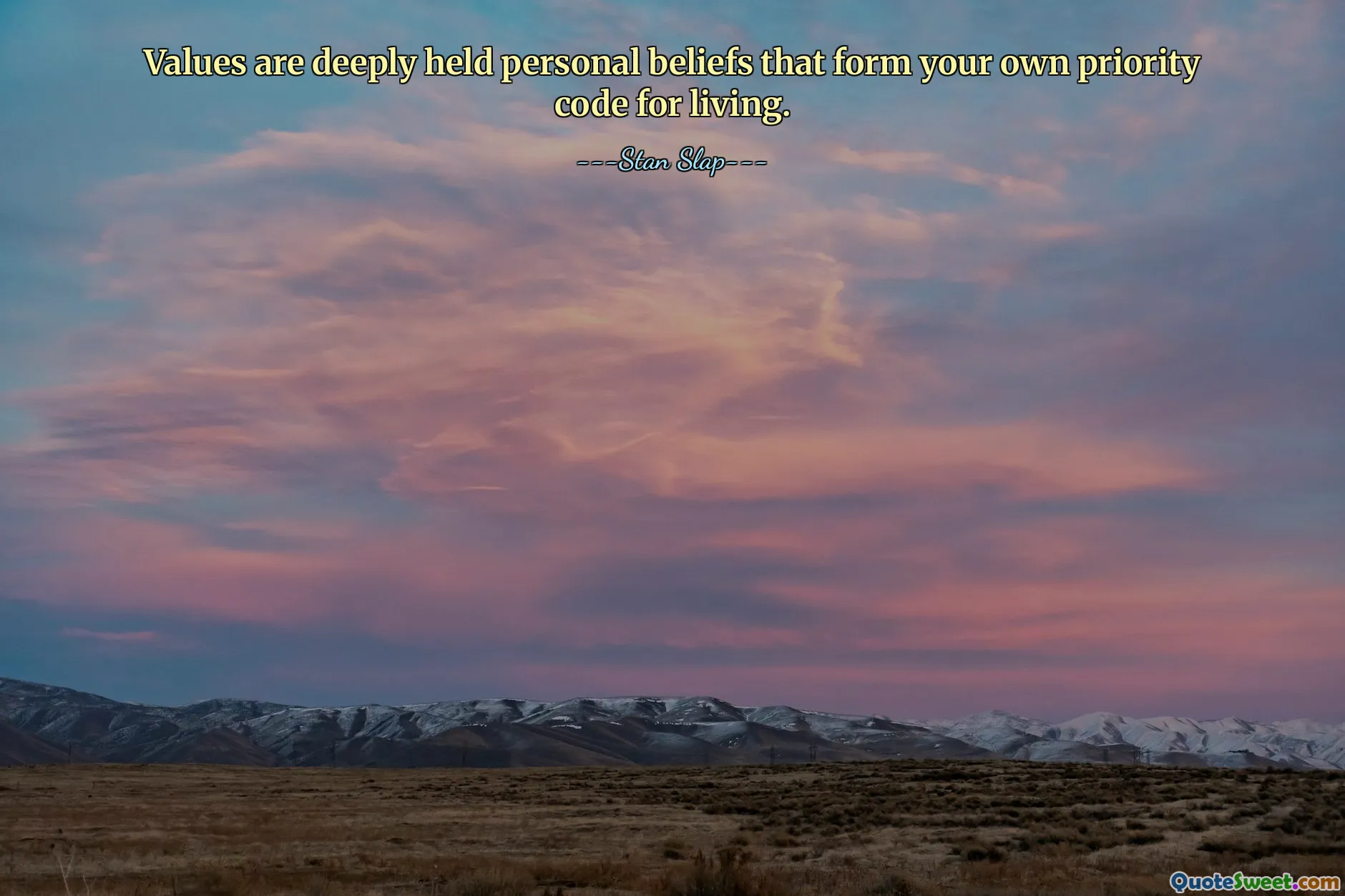 Values are deeply held personal beliefs that form your own priority code for living.