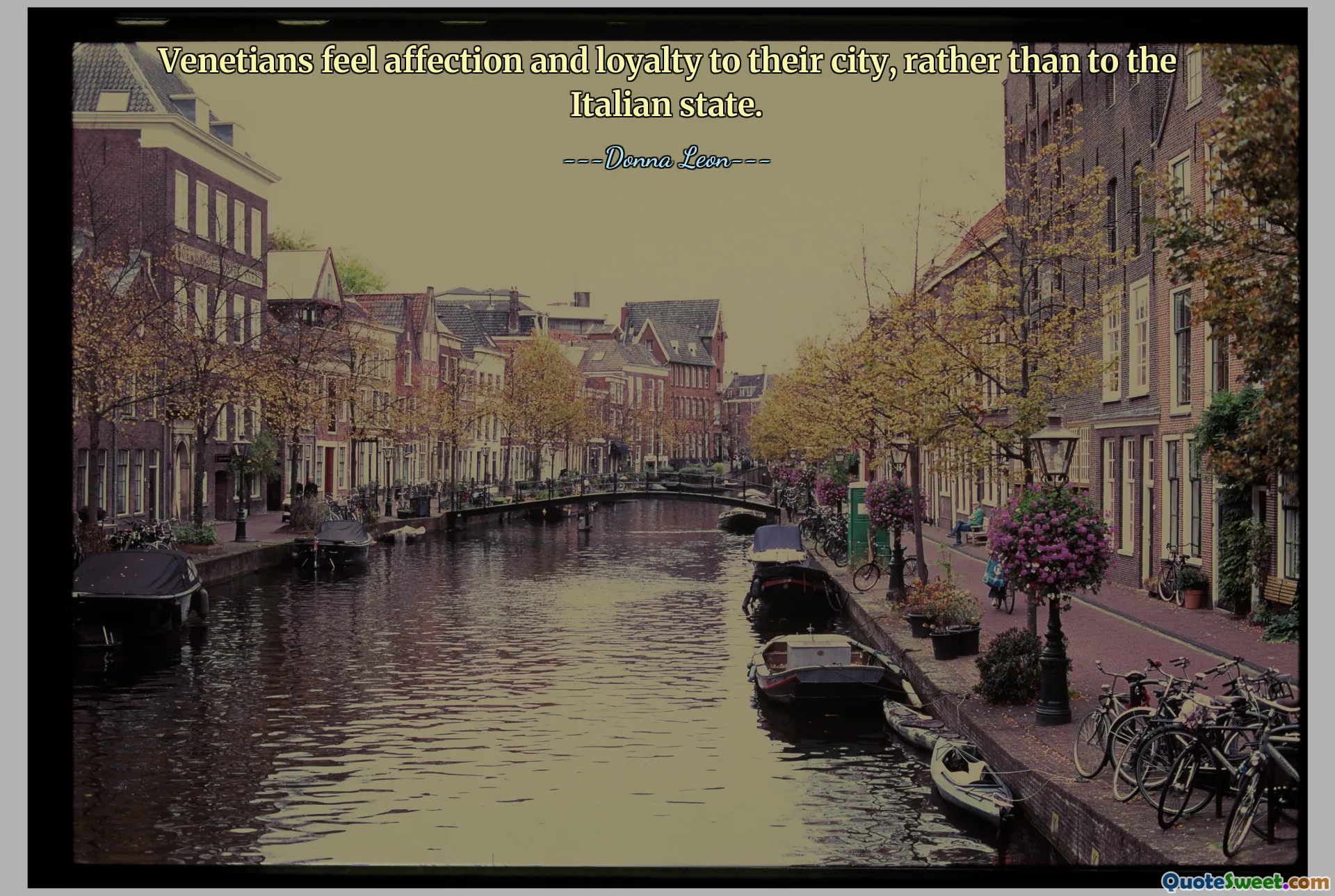 Venetians feel affection and loyalty to their city, rather than to the Italian state.