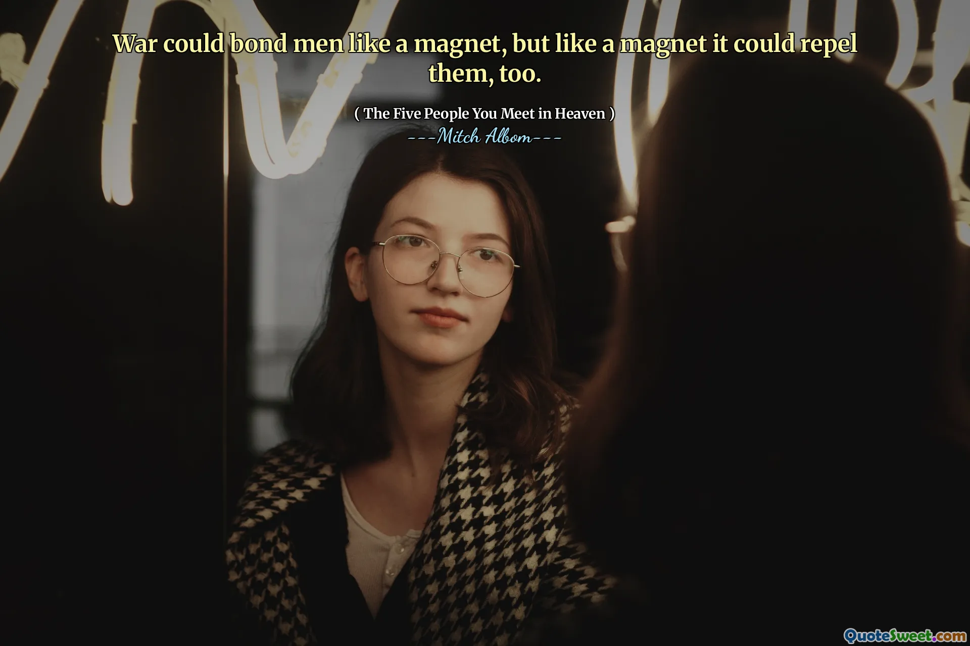 Válka by mohla poučit muže jako magnet, ale jako magnet by je mohl také odrazit.