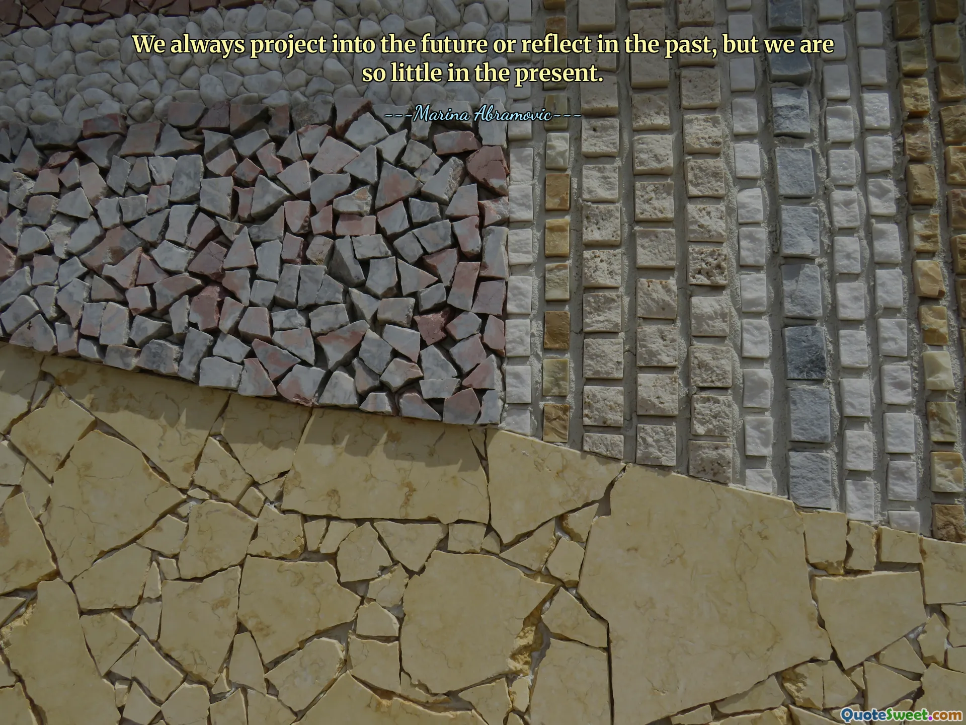 Chúng ta luôn hướng tới tương lai hoặc suy ngẫm về quá khứ nhưng chúng ta lại quá ít ở hiện tại.