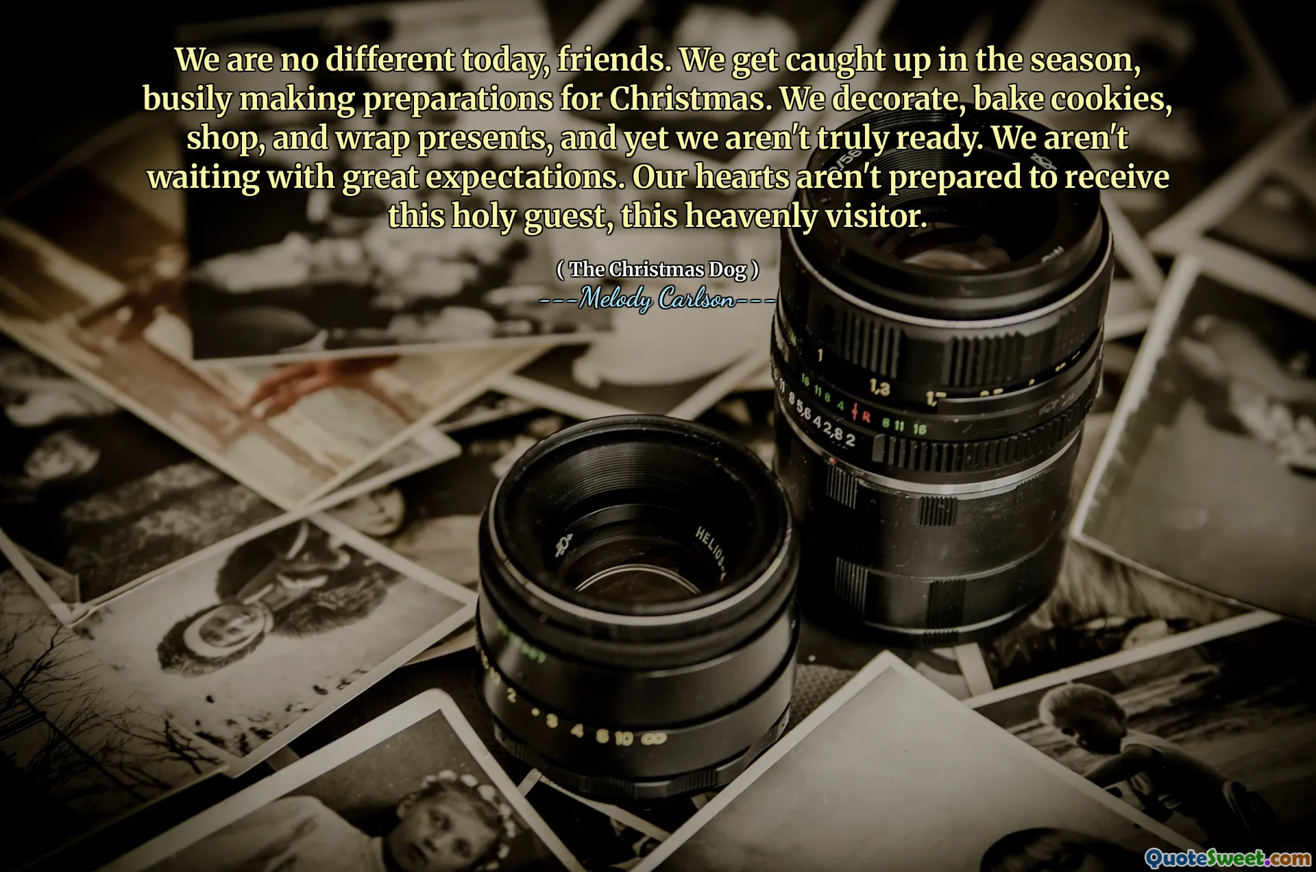 We are no different today, friends. We get caught up in the season, busily making preparations for Christmas. We decorate, bake cookies, shop, and wrap presents, and yet we aren't truly ready. We aren't waiting with great expectations. Our hearts aren't prepared to receive this holy guest, this heavenly visitor.