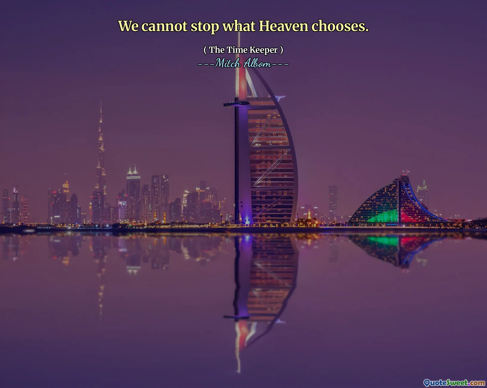 Kita tidak bisa menghentikan apa yang dipilih Surga.