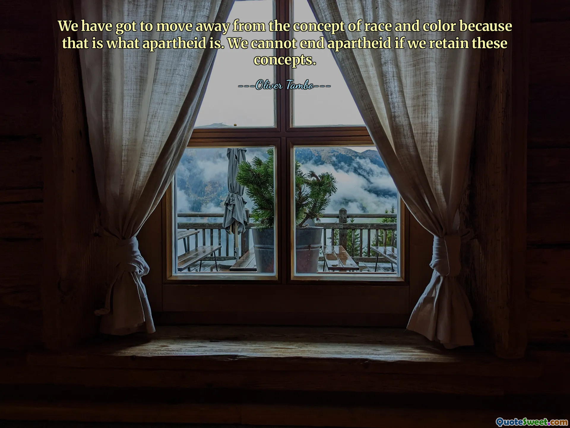 हमें नस्ल और रंग की अवधारणा से दूर जाना होगा क्योंकि यही रंगभेद है। यदि हम इन अवधारणाओं को बरकरार रखते हैं तो हम रंगभेद को समाप्त नहीं कर सकते।