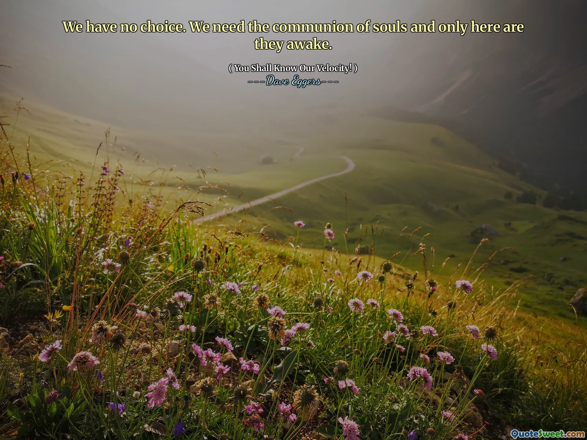 We have no choice. We need the communion of souls and only here are they awake.