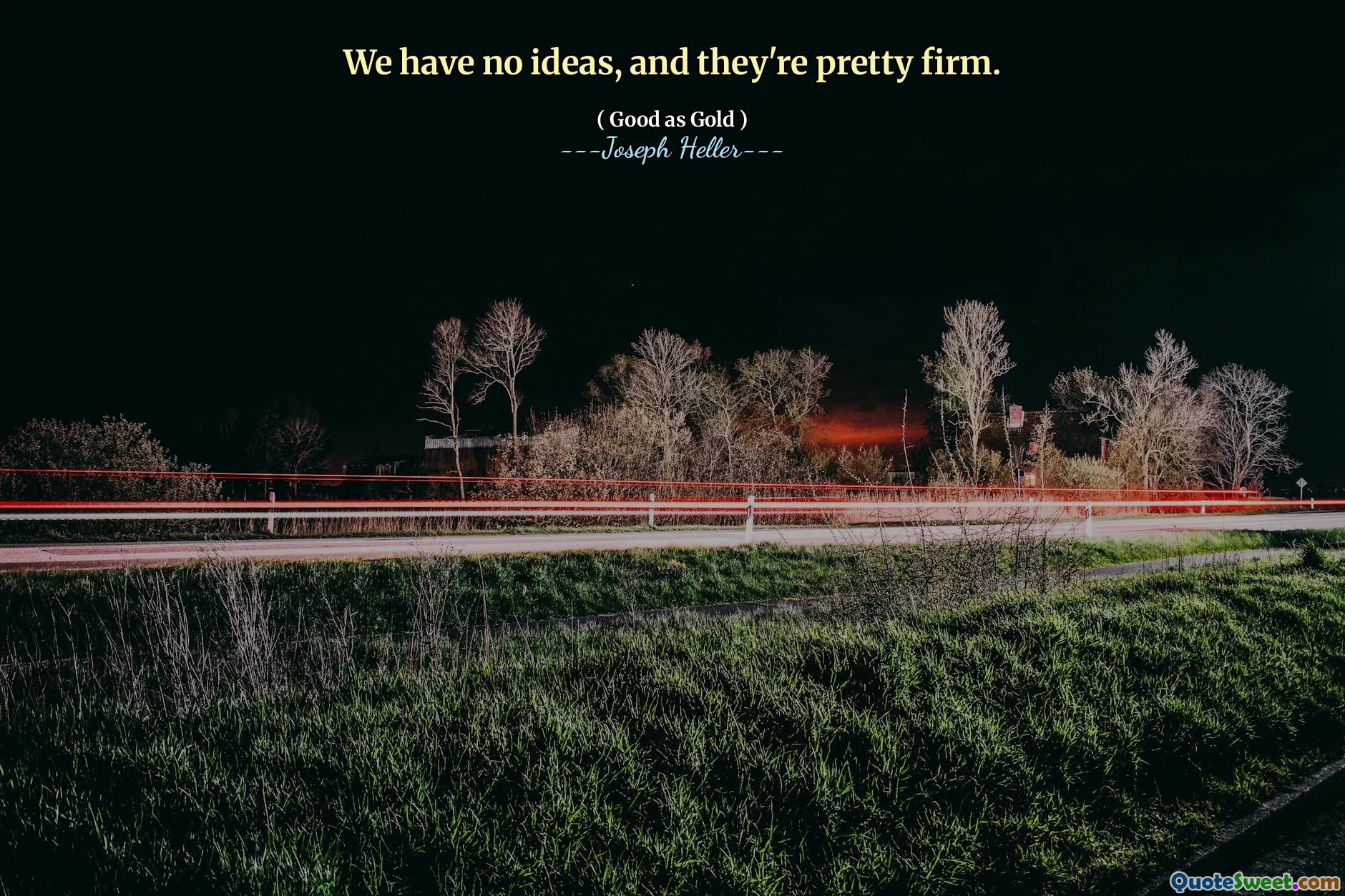 Nous n'avons pas d'idées et ils sont assez fermes.