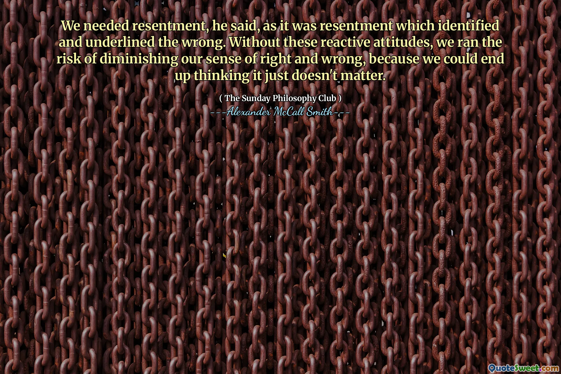 Wir mussten Ressentiments, sagte er, da es sich um Ressentiments handelte, die das Unrecht identifizierte und unterstrich. Ohne diese reaktiven Einstellungen haben wir das Risiko eingeleitet, unser Gefühl von Recht und Unrecht zu verringern, weil wir denken könnten, dass es einfach keine Rolle spielt.