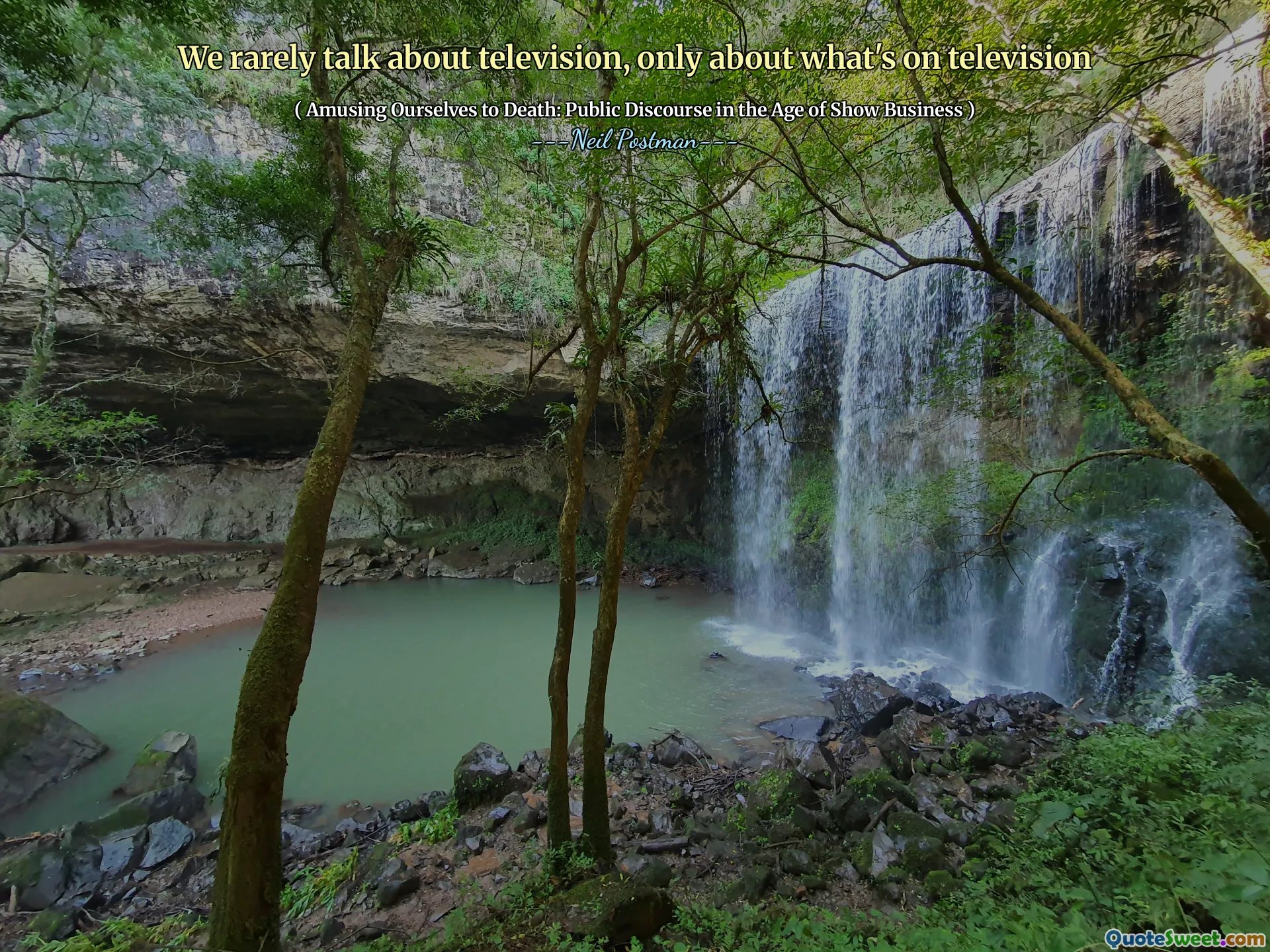 We rarely talk about television, only about what's on television