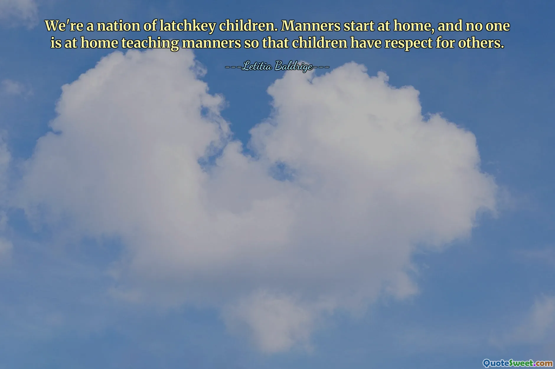 We're a nation of latchkey children. Manners start at home, and no one is at home teaching manners so that children have respect for others.