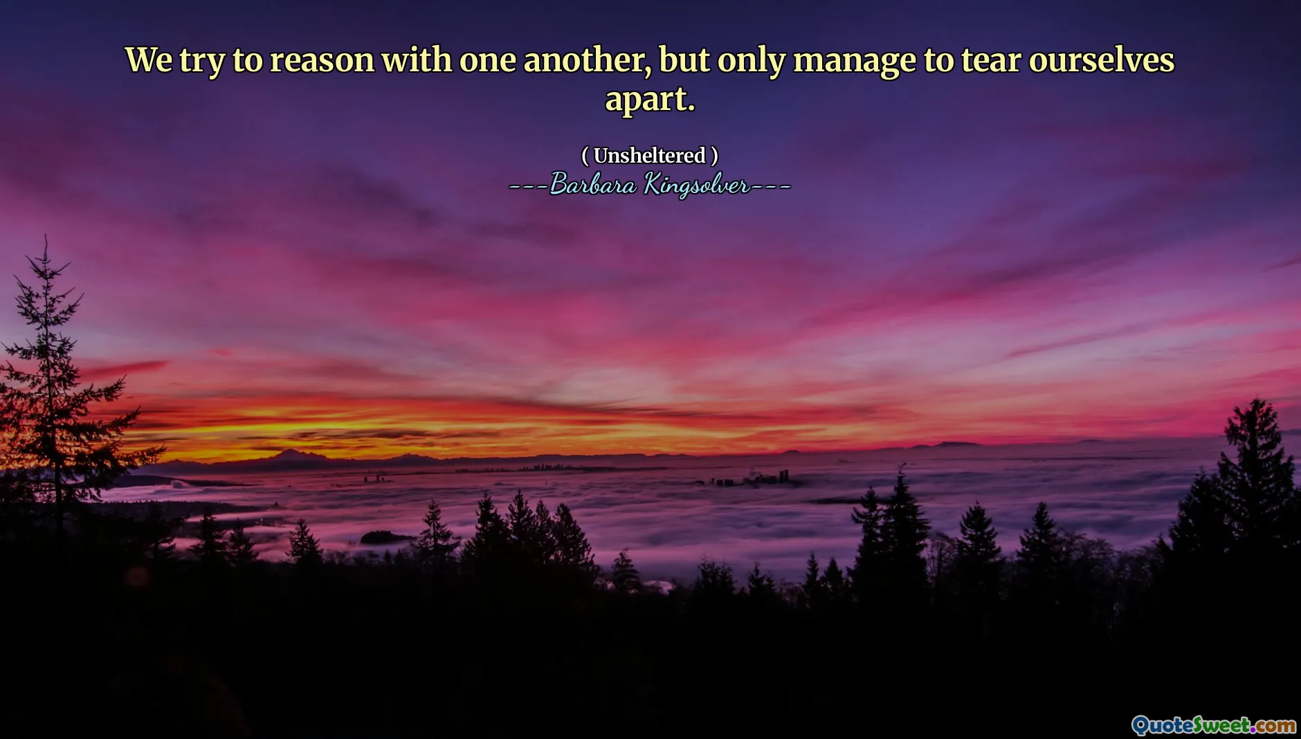 私たちは互いに推論しようとしますが、自分自身を引き裂くだけです。