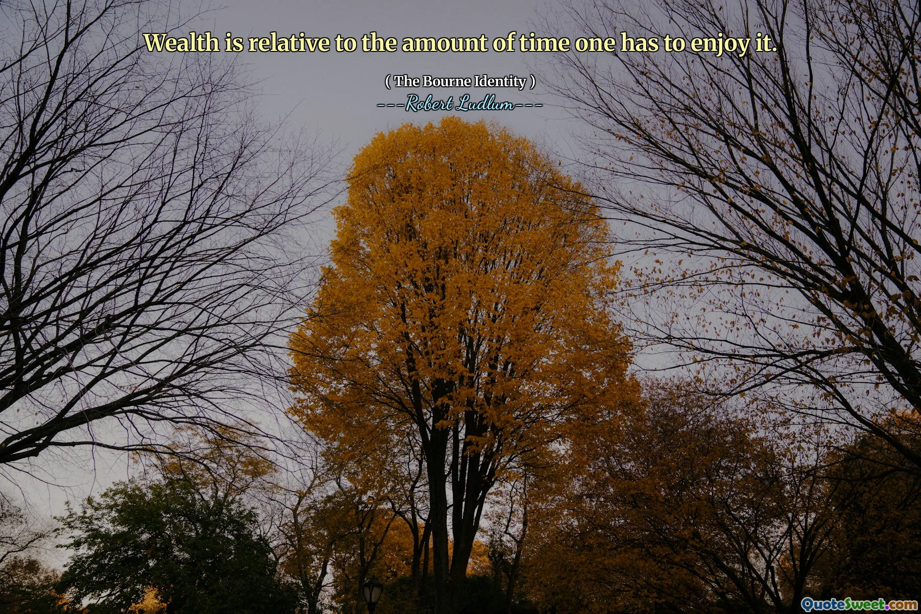 Sự giàu có tương đối với lượng thời gian người ta có để tận hưởng nó.
