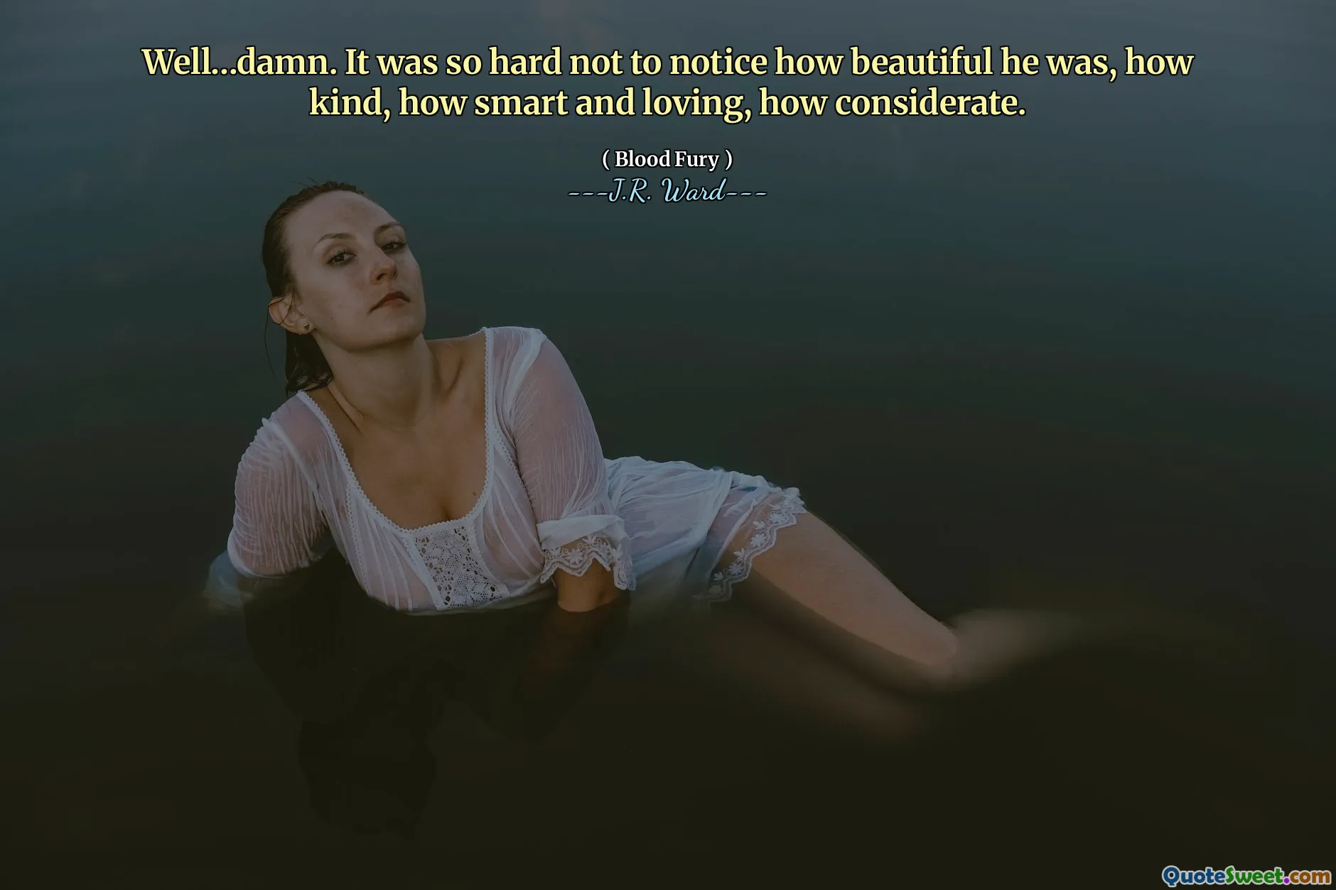 Well…damn. It was so hard not to notice how beautiful he was, how kind, how smart and loving, how considerate.