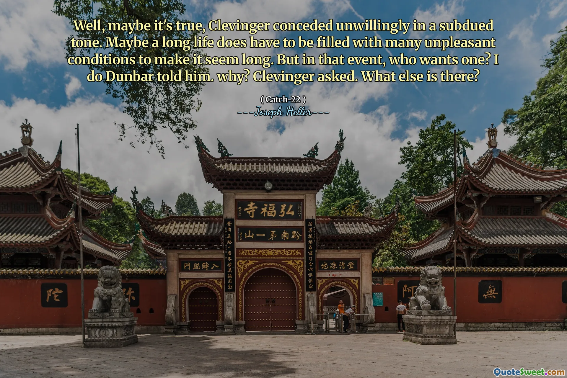 კარგი, იქნებ მართალია, კლევინგერმა უნებლიედ დაიმორჩილა დაქვემდებარებული ტონი. შესაძლოა, გრძელი ცხოვრება უნდა იყოს სავსე მრავალი უსიამოვნო პირობით, რომ ეს გრძელი ჩანდეს. მაგრამ ამ შემთხვევაში, ვის სურს ერთი? მე დუნბარმა უთხრა. რატომ? ჰკითხა კლევინგერმა. კიდევ რა არის?