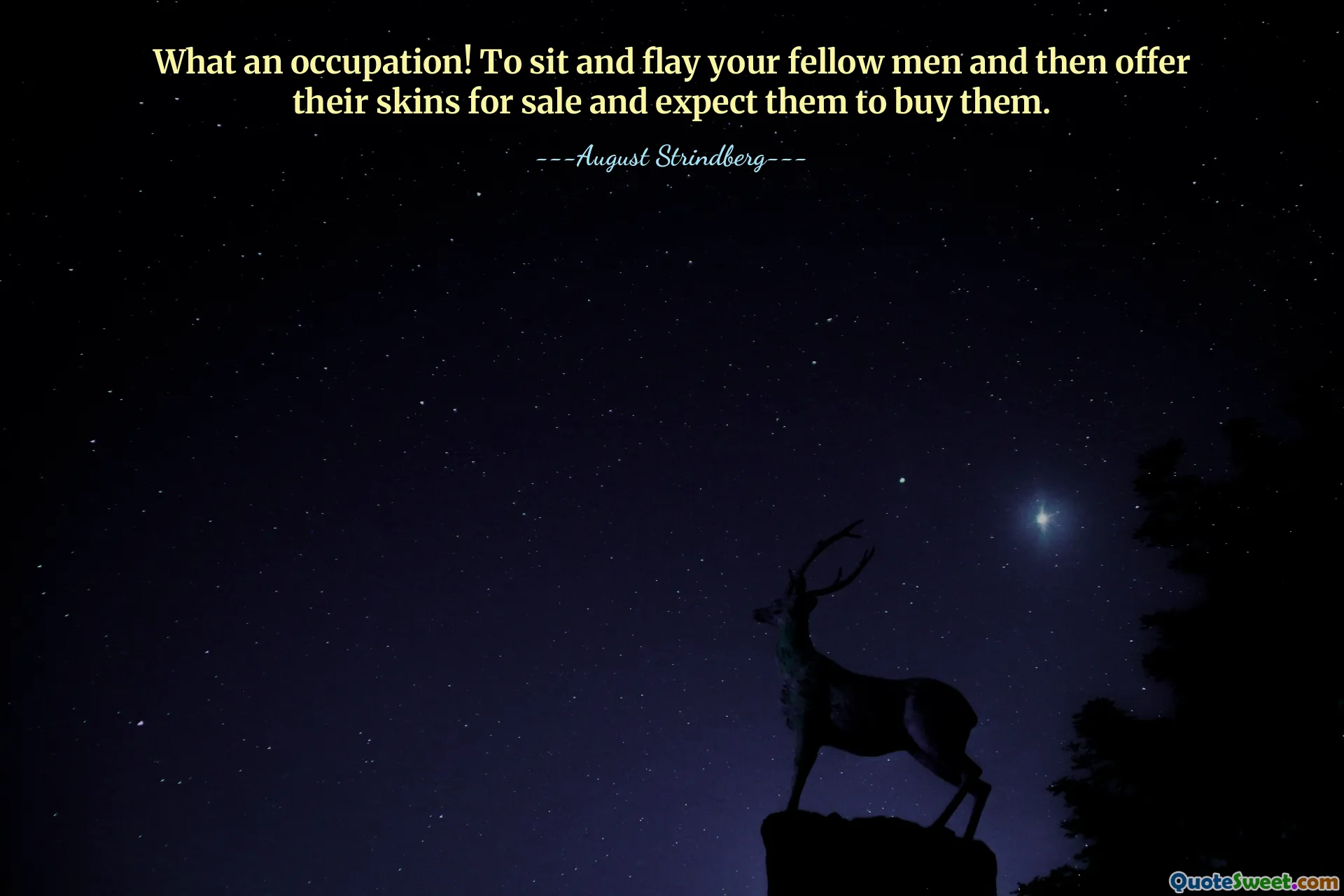 What an occupation! To sit and flay your fellow men and then offer their skins for sale and expect them to buy them.