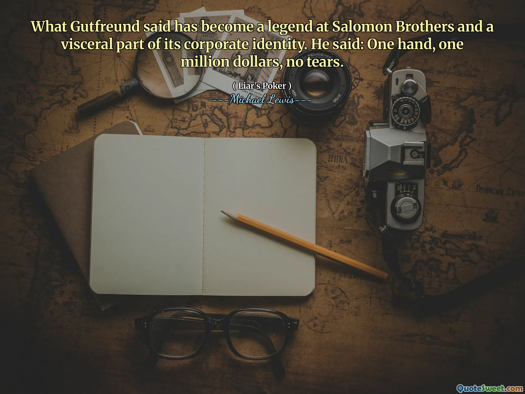 What Gutfreund said has become a legend at Salomon Brothers and a visceral part of its corporate identity. He said: One hand, one million dollars, no tears.