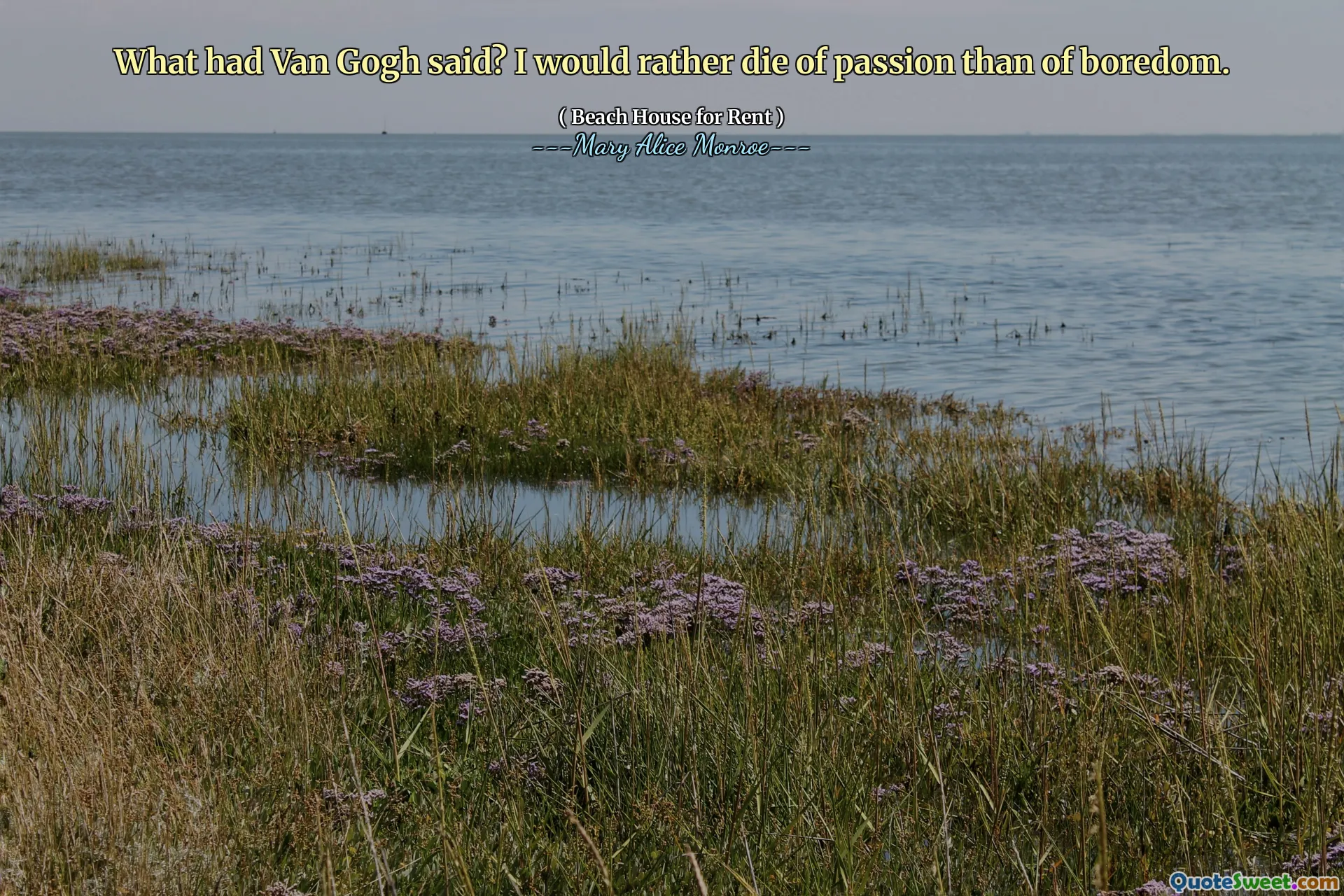 梵高说了什么？我宁愿死于激情而不是无聊。