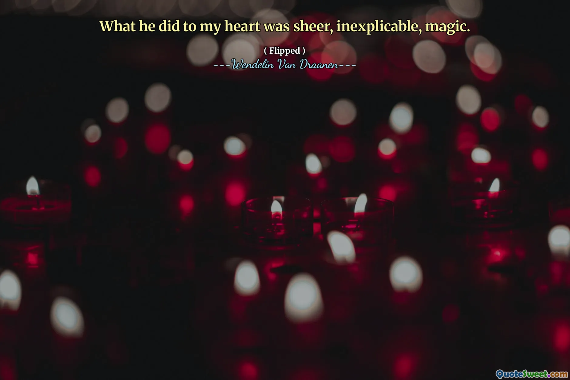 What he did to my heart was sheer, inexplicable, magic.