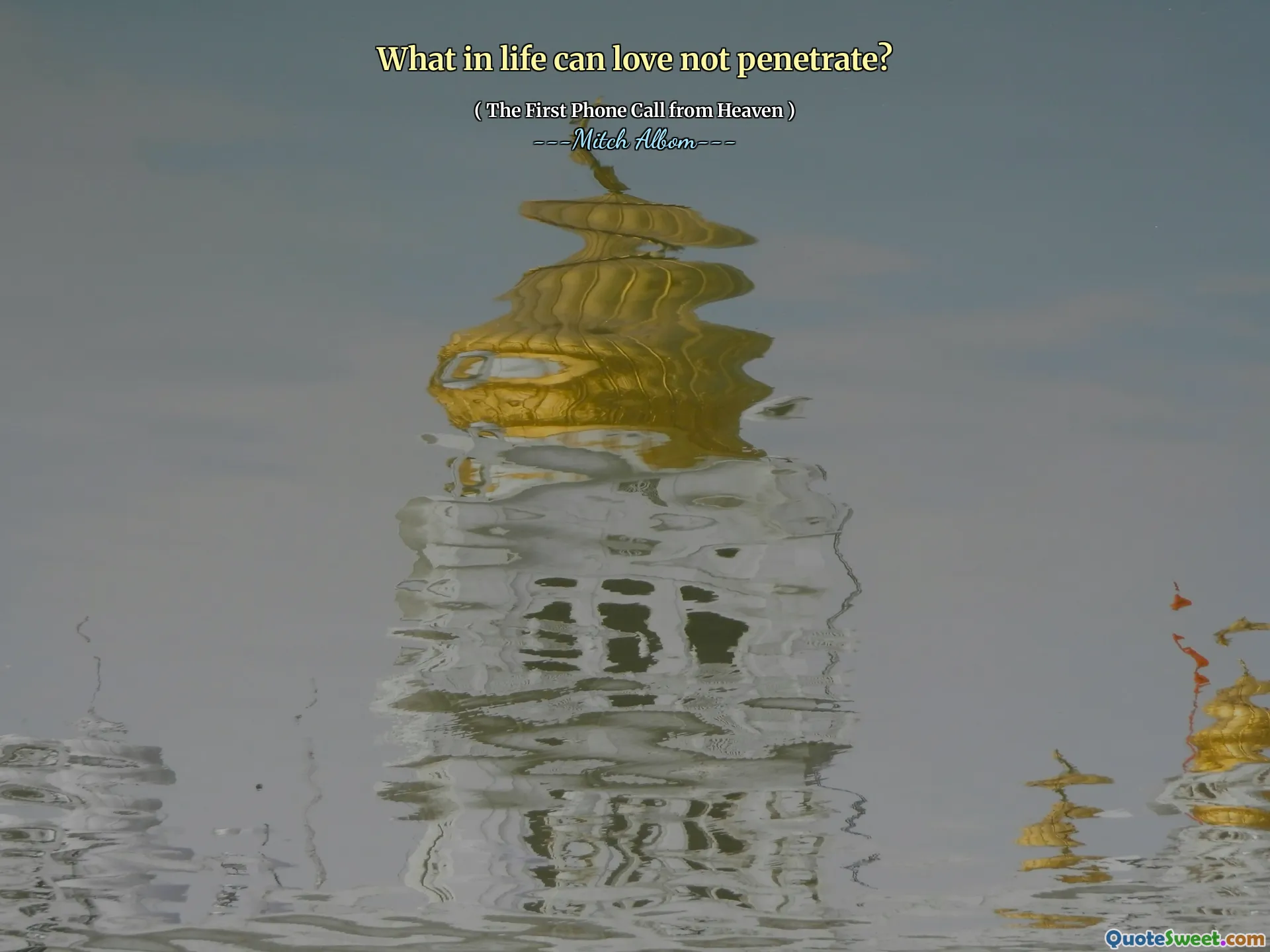 Aşk hayatta neye nüfuz edemez?