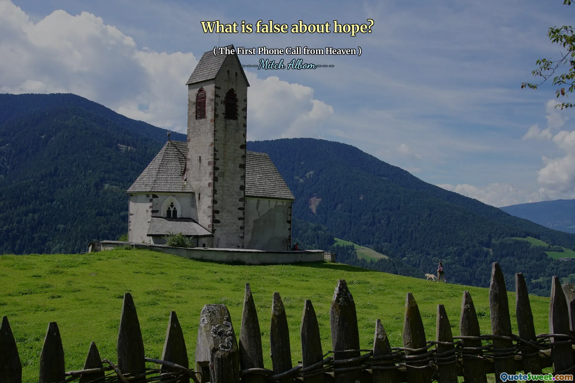 What is false about hope?