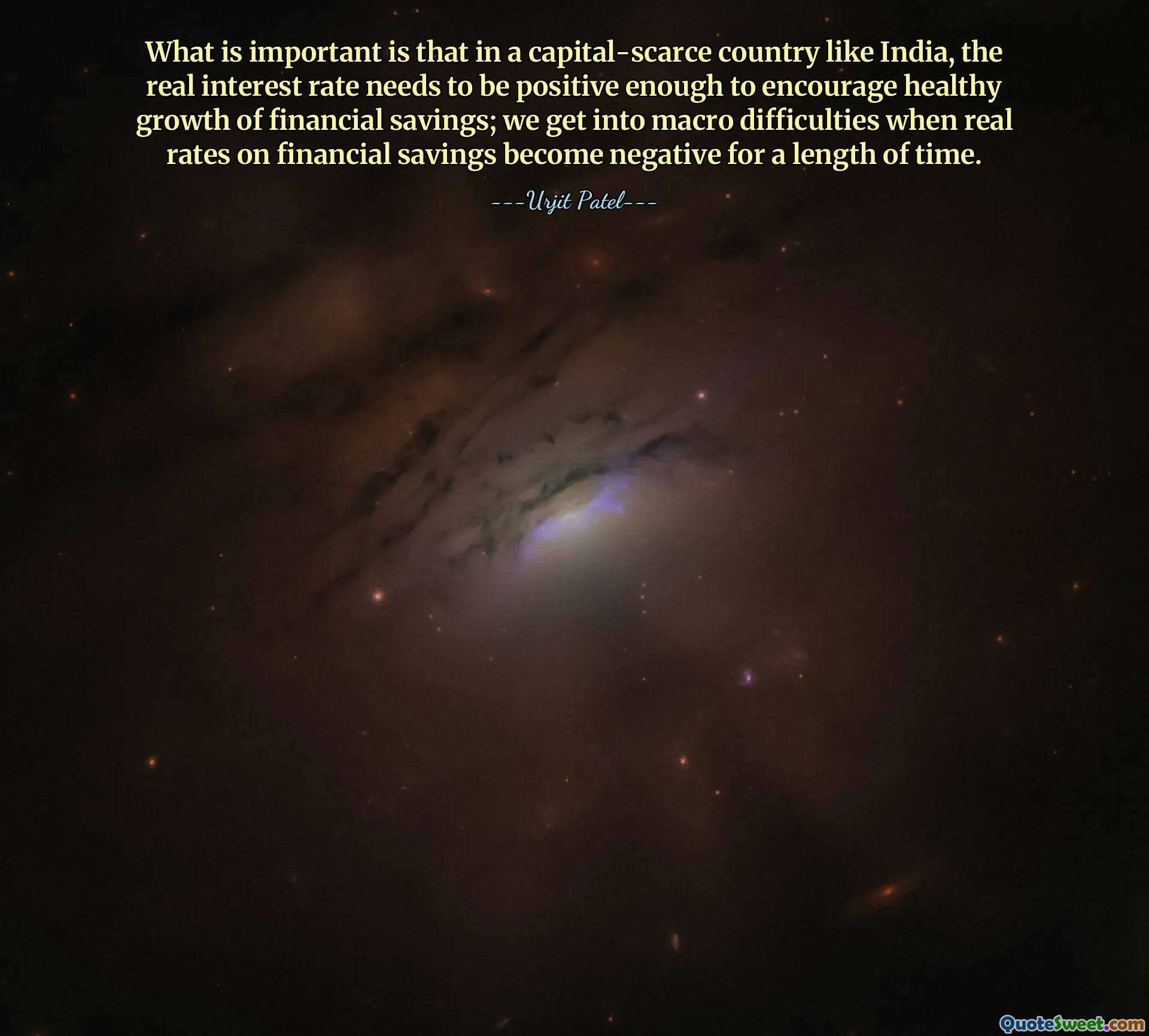 What is important is that in a capital-scarce country like India, the real interest rate needs to be positive enough to encourage healthy growth of financial savings; we get into macro difficulties when real rates on financial savings become negative for a length of time.