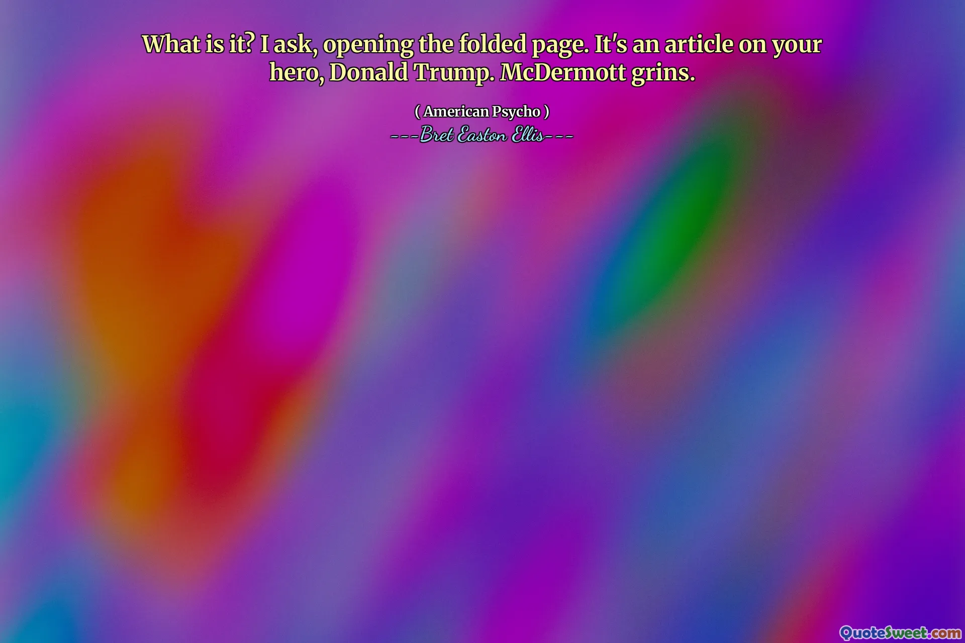 What is it? I ask, opening the folded page. It's an article on your hero, Donald Trump. McDermott grins.