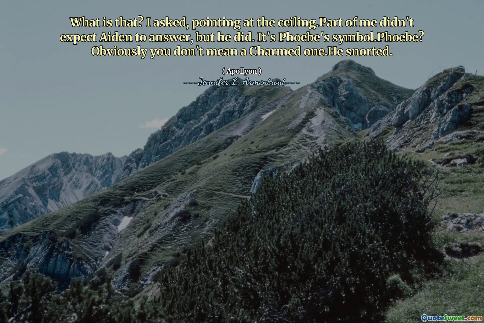 What is that? I asked, pointing at the ceiling.Part of me didn't expect Aiden to answer, but he did. It's Phoebe's symbol.Phoebe? Obviously you don't mean a Charmed one.He snorted.