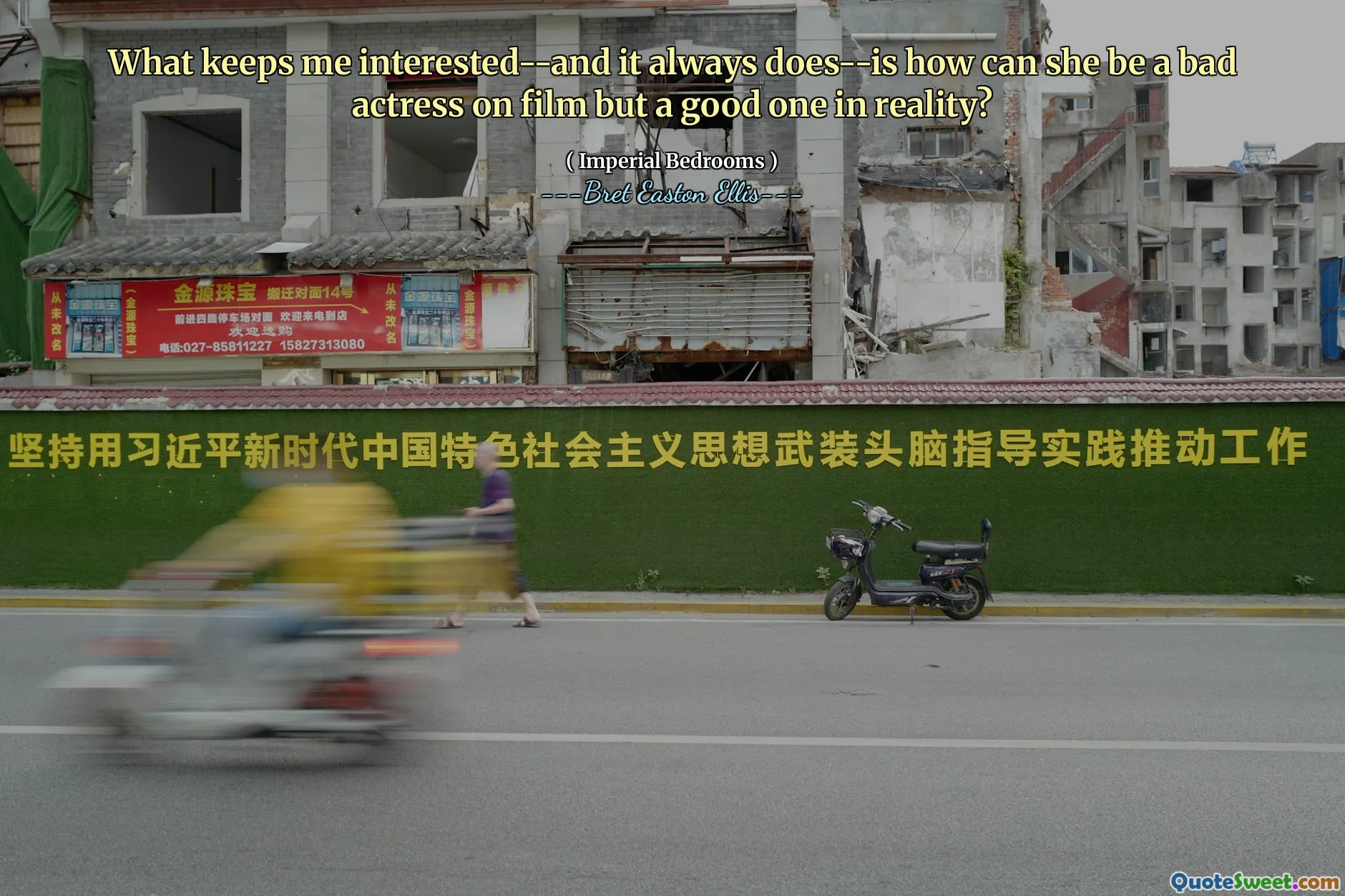 What keeps me interested--and it always does--is how can she be a bad actress on film but a good one in reality?