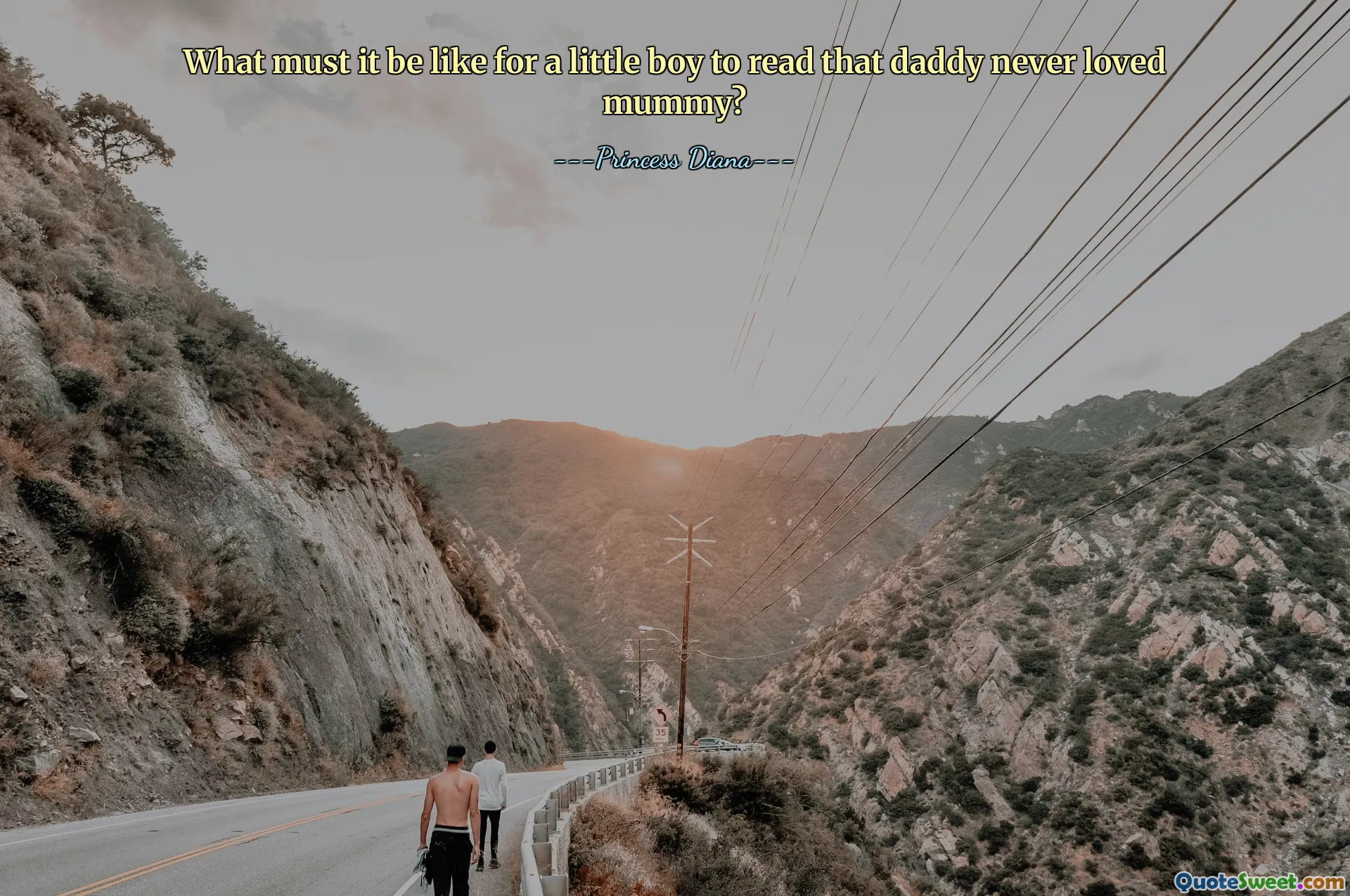 What must it be like for a little boy to read that daddy never loved mummy?