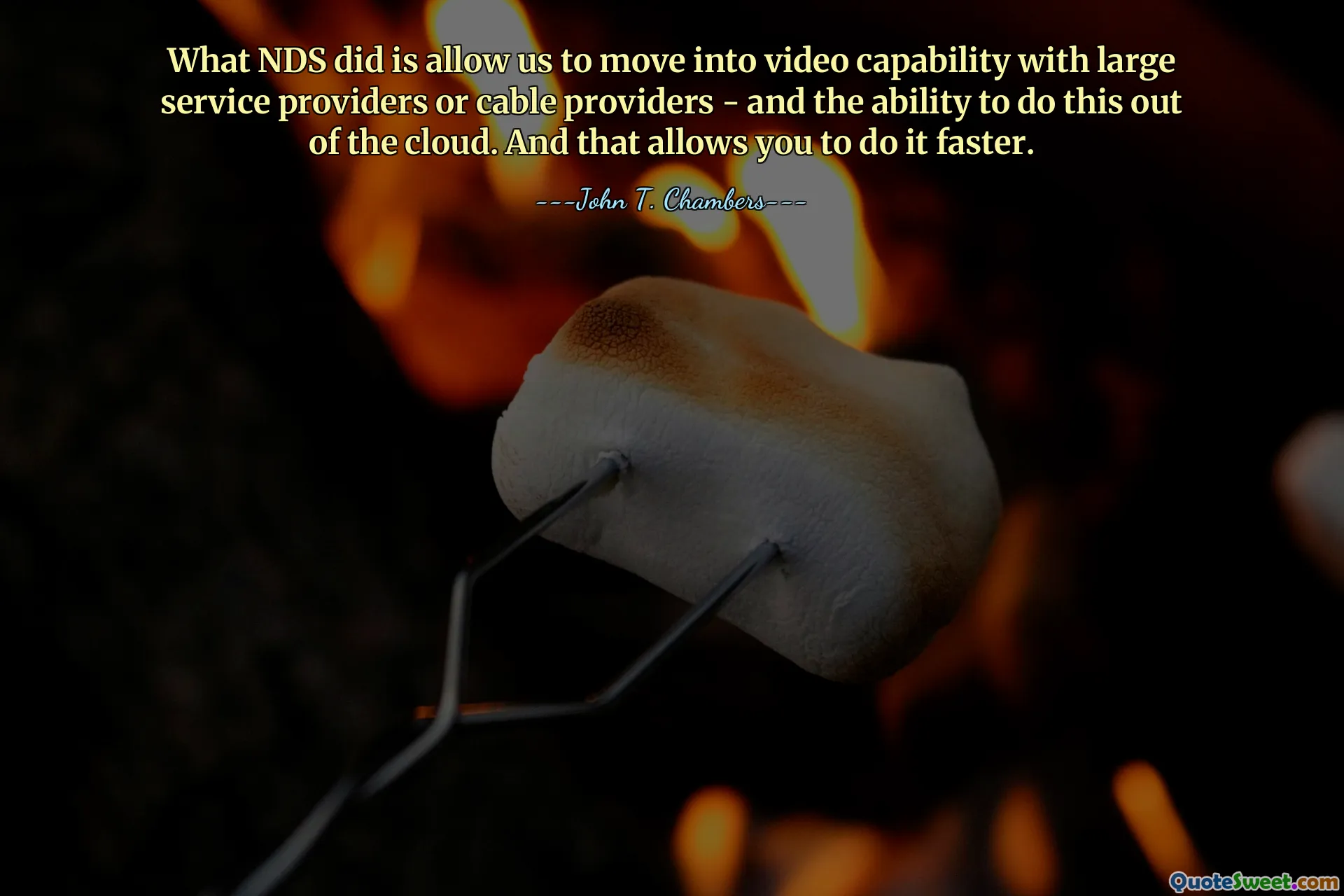What NDS did is allow us to move into video capability with large service providers or cable providers - and the ability to do this out of the cloud. And that allows you to do it faster.