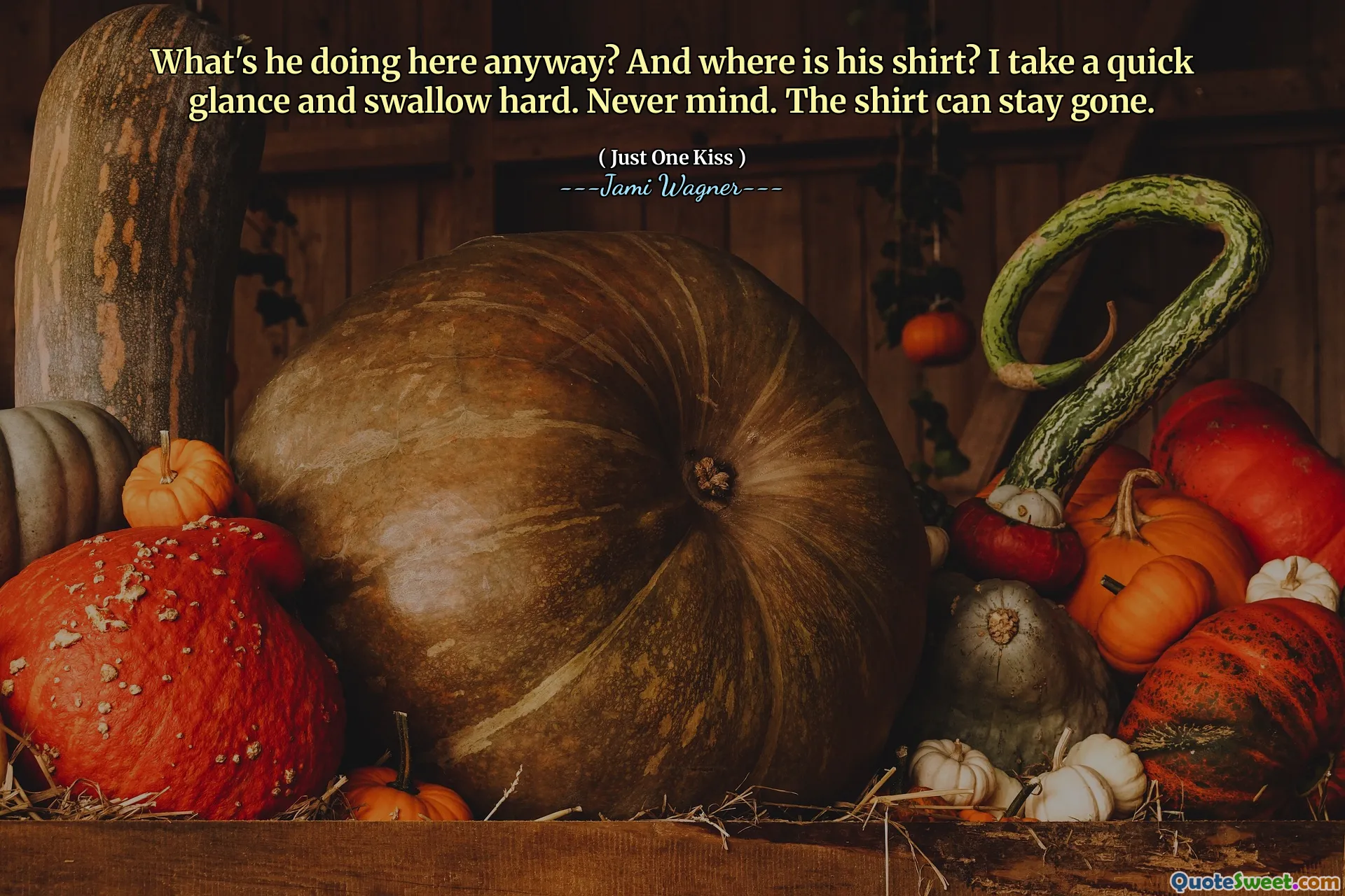 What's he doing here anyway? And where is his shirt? I take a quick glance and swallow hard. Never mind. The shirt can stay gone.