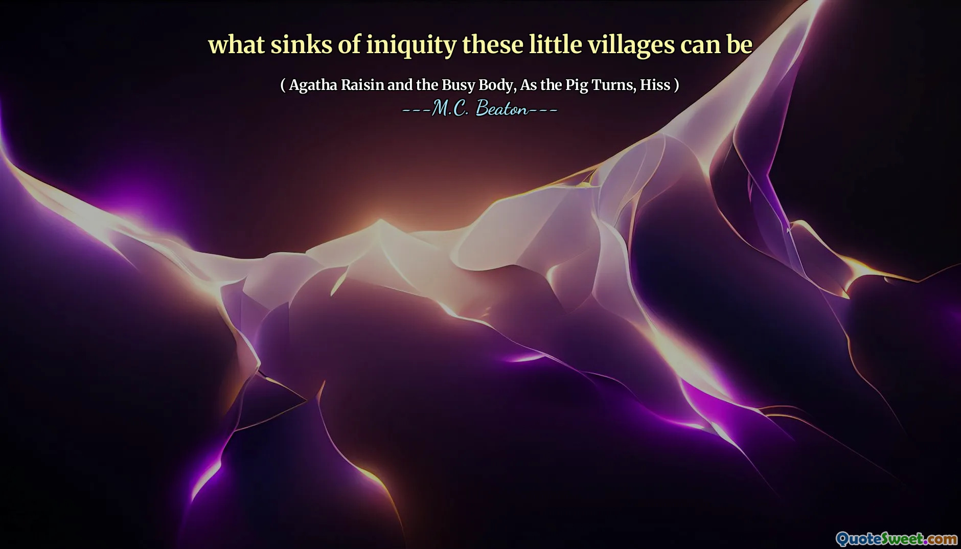 what sinks of iniquity these little villages can be
