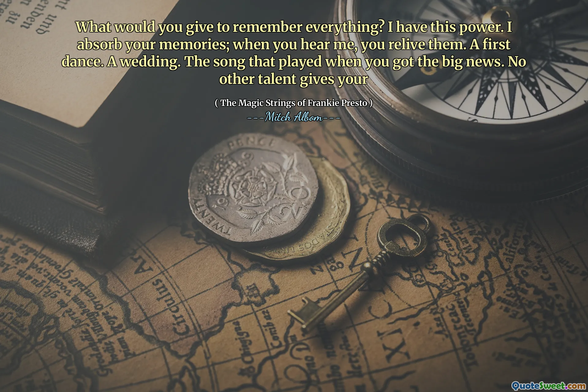 What would you give to remember everything? I have this power. I absorb your memories; when you hear me, you relive them. A first dance. A wedding. The song that played when you got the big news. No other talent gives your