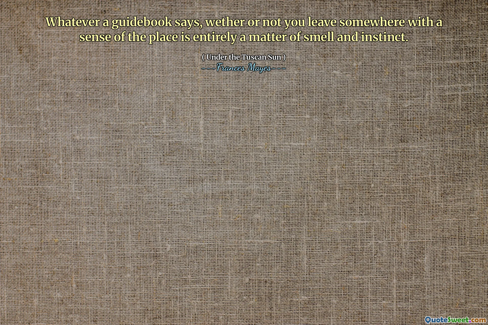 Uansett hva en guidebok sier, hva du forlater et sted med en følelse av stedet er helt et spørsmål om lukt og instinkt.
