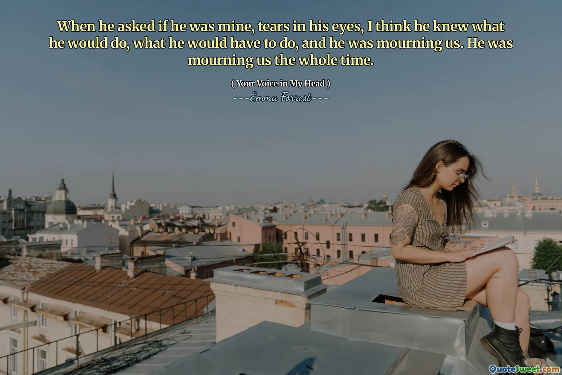 When he asked if he was mine, tears in his eyes, I think he knew what he would do, what he would have to do, and he was mourning us. He was mourning us the whole time.